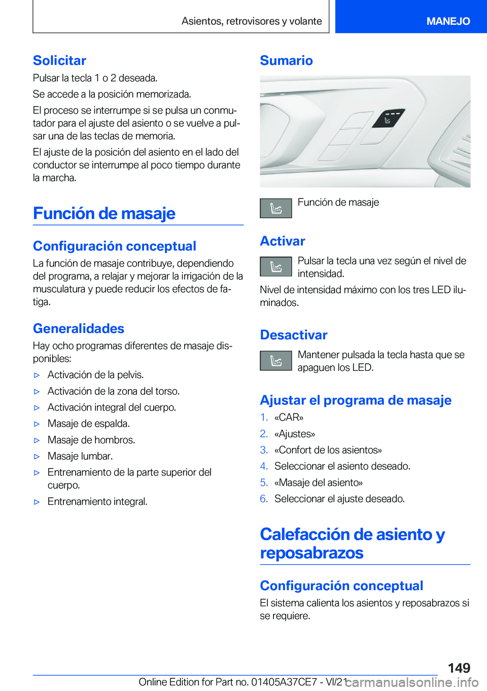 BMW X5 2022  Manuales de Empleo (in Spanish) �S�o�l�i�c�i�t�a�r
�P�u�l�s�a�r��l�a��t�e�c�l�a��1��o��2��d�e�s�e�a�d�a�.
�S�e��a�c�c�e�d�e��a��l�a��p�o�s�i�c�i�