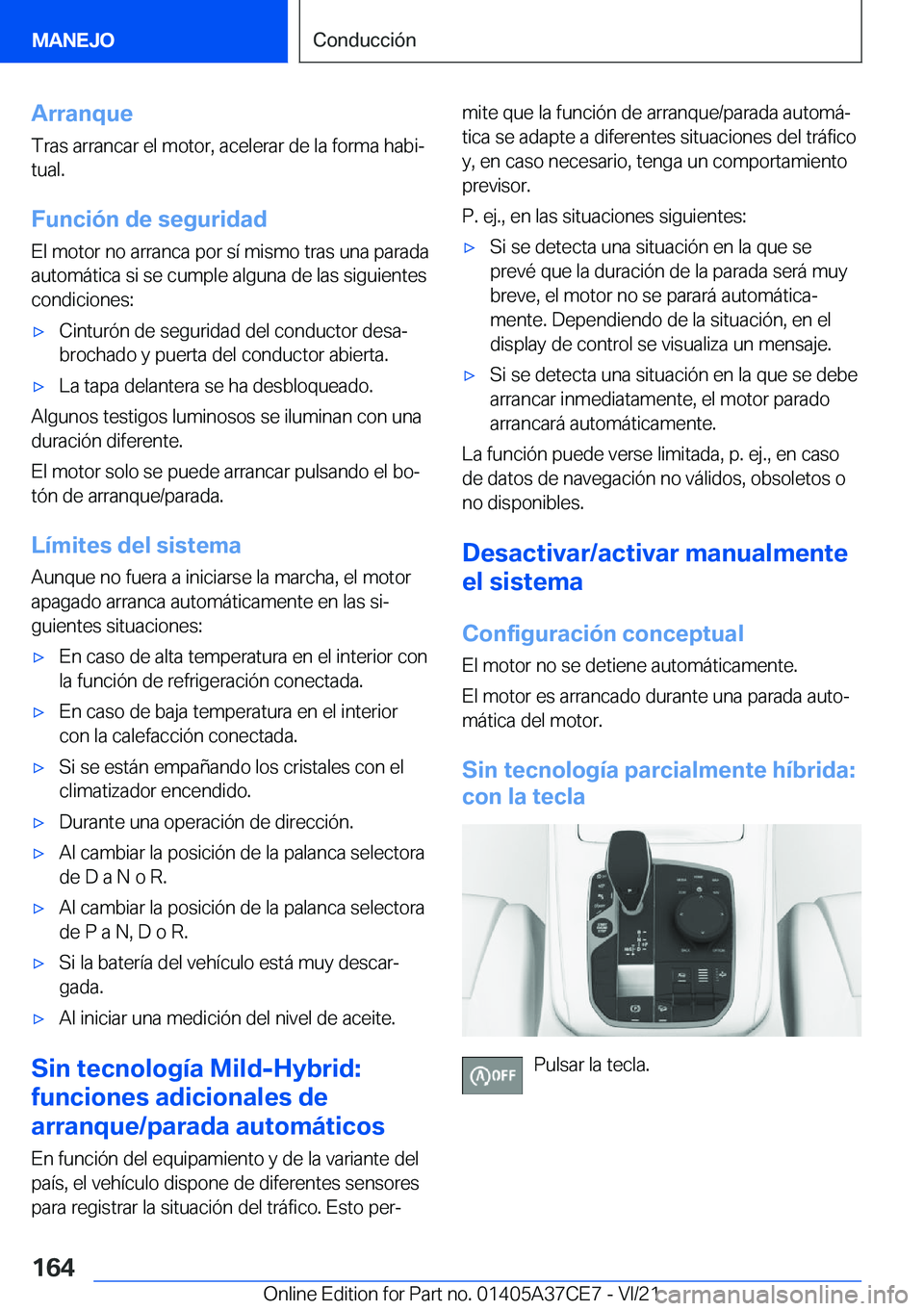 BMW X5 2022  Manuales de Empleo (in Spanish) �A�r�r�a�n�q�u�e�T�r�a�s��a�r�r�a�n�c�a�r��e�l��m�o�t�o�r�,��a�c�e�l�e�r�a�r��d�e��l�a��f�o�r�m�a��h�a�b�iª
�t�u�a�l�.
�F�u�n�c�i�