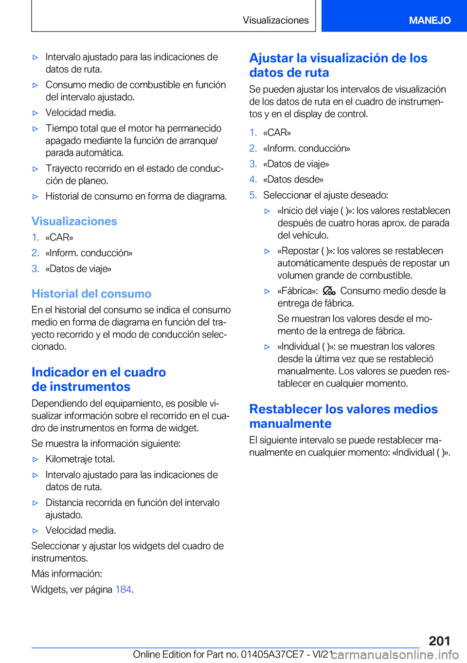 BMW X5 2022  Manuales de Empleo (in Spanish) x�I�n�t�e�r�v�a�l�o��a�j�u�s�t�a�d�o��p�a�r�a��l�a�s��i�n�d�i�c�a�c�i�o�n�e�s��d�e�d�a�t�o�s��d�e��r�u�t�a�.x�C�o�n�s�u�m�o��m�e�d�i�o��d�e��c�o�m�b�u�s�t�i�b�l�e��e�n��f�u�n�c�i�