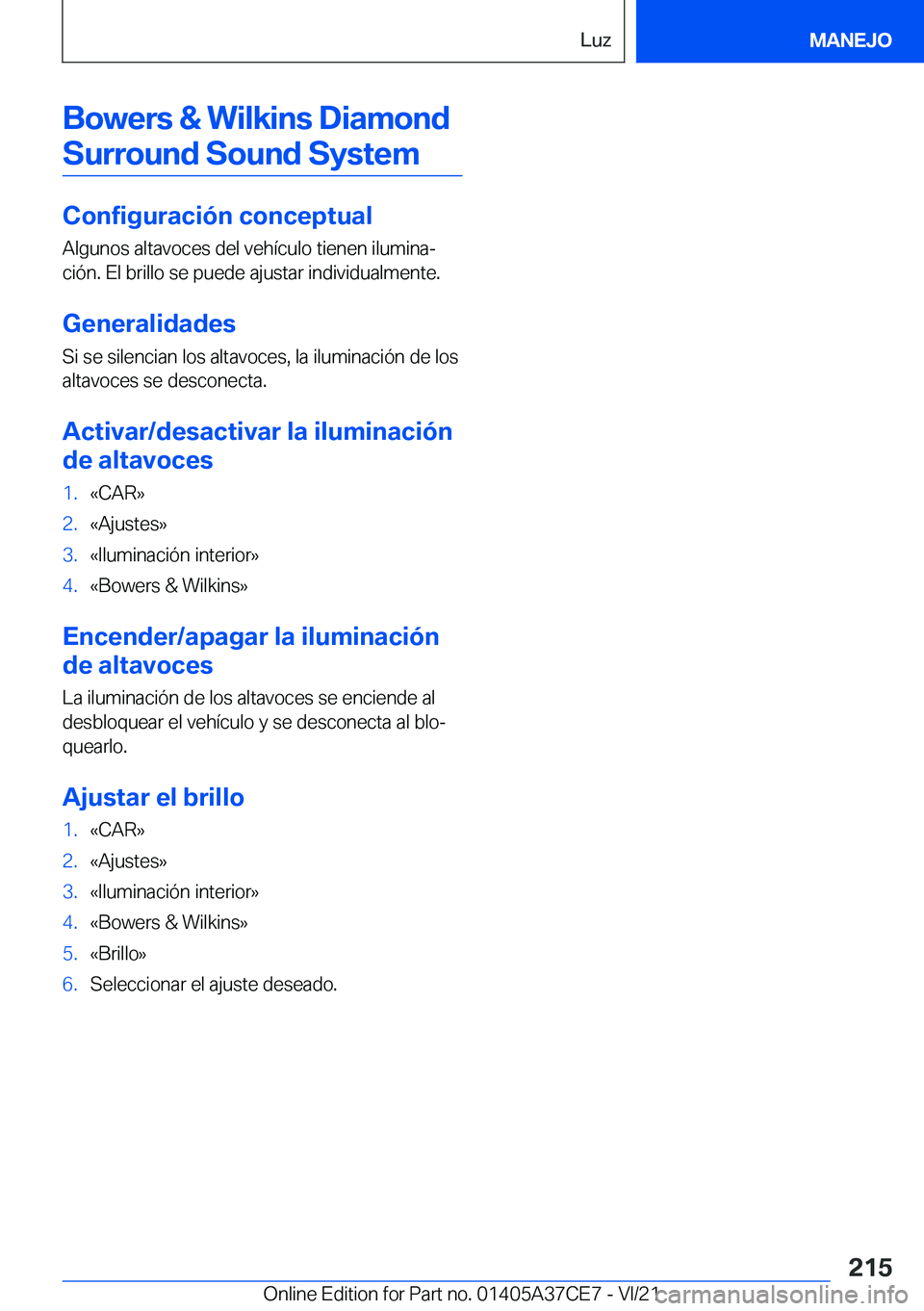 BMW X5 2022  Manuales de Empleo (in Spanish) �B�o�w�e�r�s��&��W�i�l�k�i�n�s��D�i�a�m�o�n�d�S�u�r�r�o�u�n�d��S�o�u�n�d��S�y�s�t�e�m
�C�o�n�f�i�g�u�r�a�c�i�