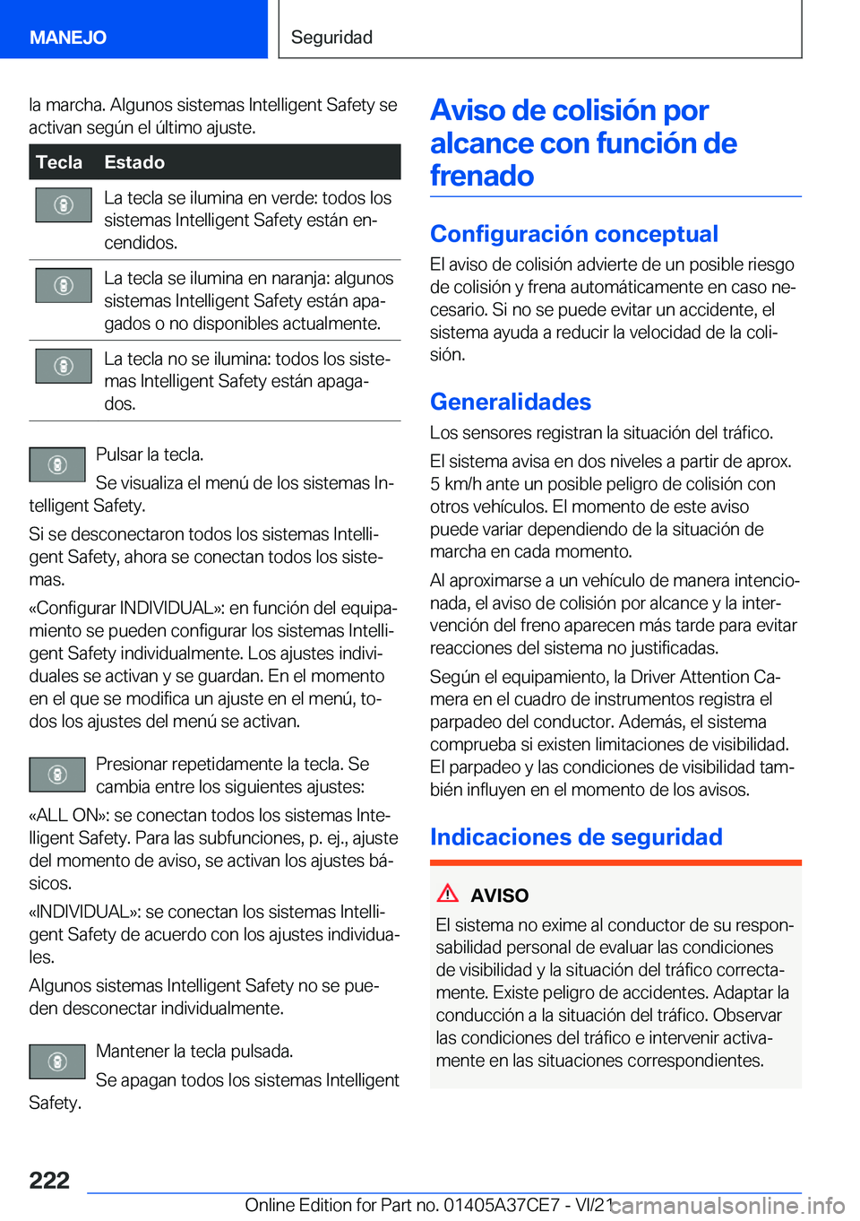 BMW X5 2022  Manuales de Empleo (in Spanish) �l�a��m�a�r�c�h�a�.��A�l�g�u�n�o�s��s�i�s�t�e�m�a�s��I�n�t�e�l�l�i�g�e�n�t��S�a�f�e�t�y��s�e
�a�c�t�i�v�a�n��s�e�g�