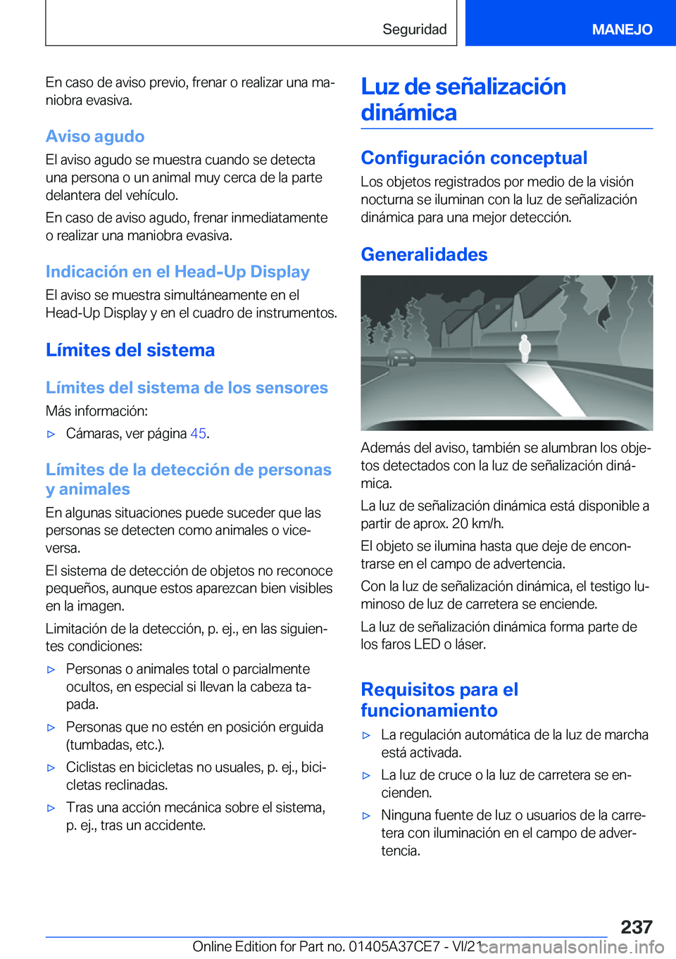 BMW X5 2022  Manuales de Empleo (in Spanish) �E�n��c�a�s�o��d�e��a�v�i�s�o��p�r�e�v�i�o�,��f�r�e�n�a�r��o��r�e�a�l�i�z�a�r��u�n�a��m�aª
�n�i�o�b�r�a��e�v�a�s�i�v�a�.
�A�v�i�s�o��a�g�u�d�o �E�l��a�v�i�s�o��a�g�u�d�o��s�e��m�u�e�s