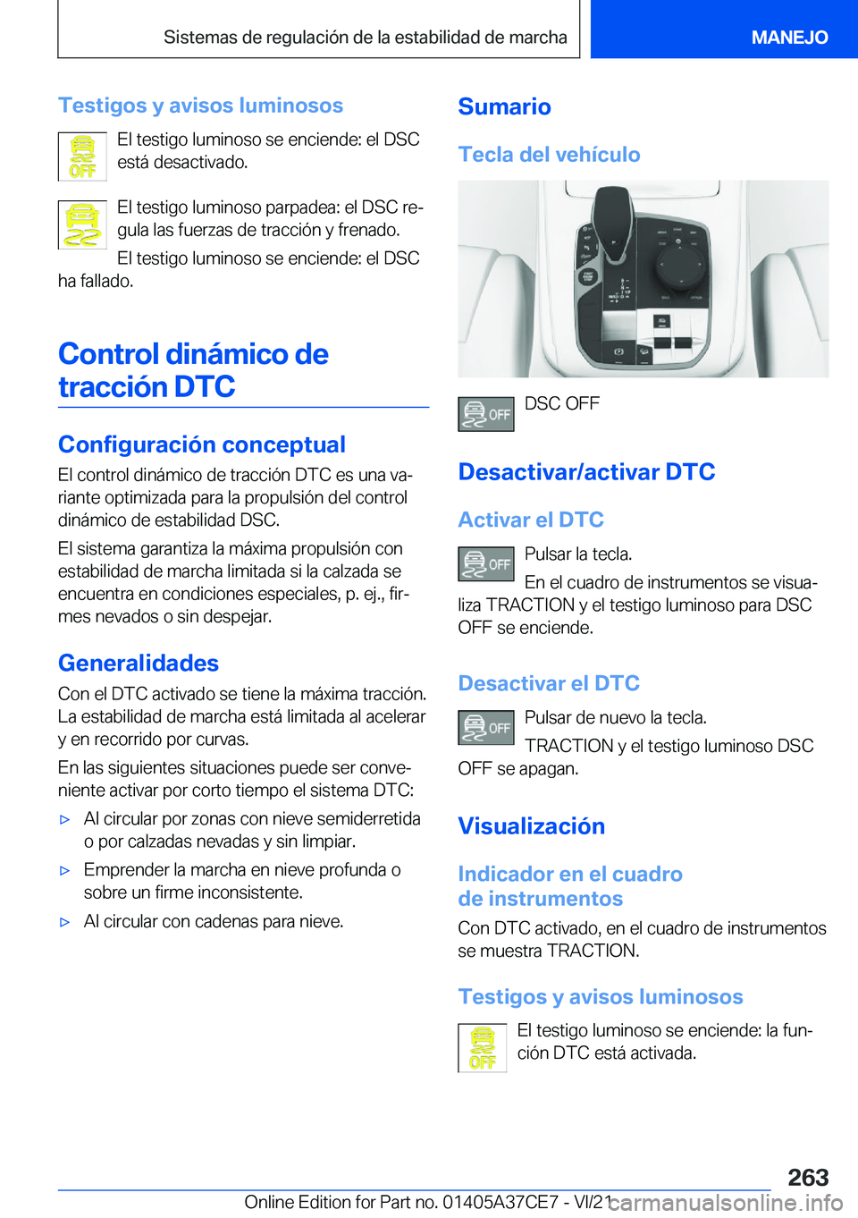 BMW X5 2022  Manuales de Empleo (in Spanish) �T�e�s�t�i�g�o�s��y��a�v�i�s�o�s��l�u�m�i�n�o�s�o�s�E�l��t�e�s�t�i�g�o��l�u�m�i�n�o�s�o��s�e��e�n�c�i�e�n�d�e�:��e�l��D�S�C
�e�s�t�