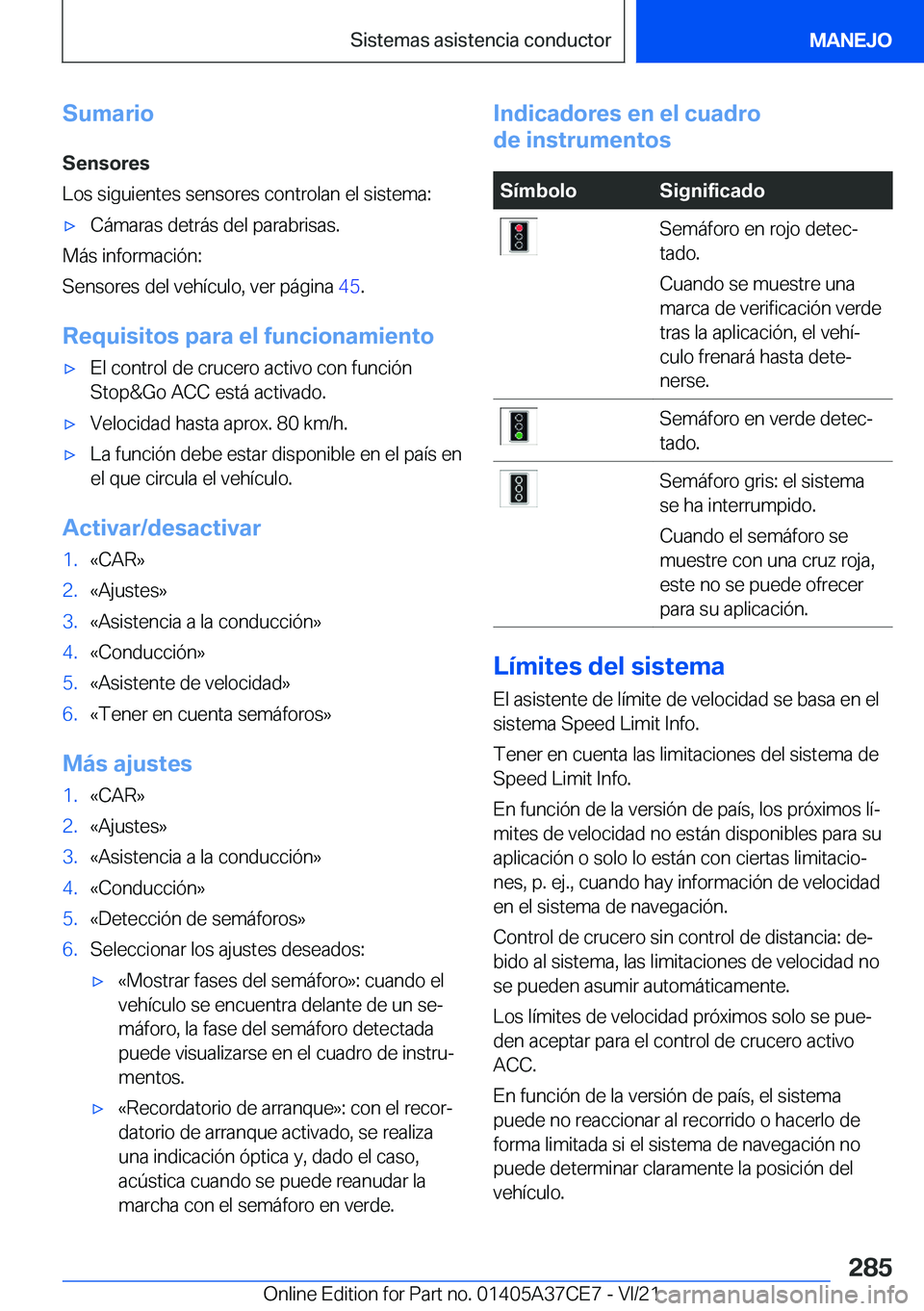 BMW X5 2022  Manuales de Empleo (in Spanish) �S�u�m�a�r�i�o�S�e�n�s�o�r�e�s
�L�o�s��s�i�g�u�i�e�n�t�e�s��s�e�n�s�o�r�e�s��c�o�n�t�r�o�l�a�n��e�l��s�i�s�t�e�m�a�:x�C�