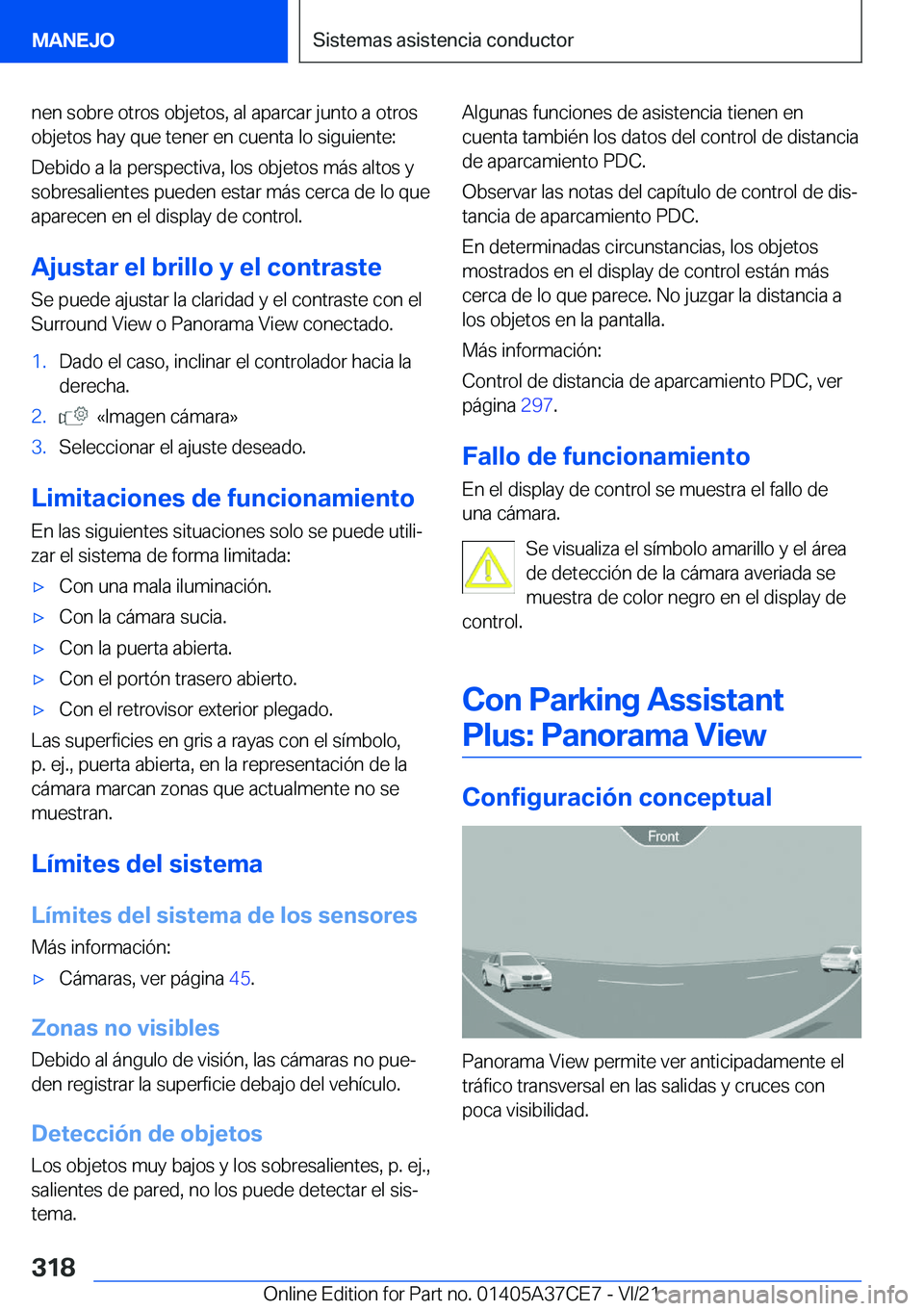 BMW X5 2022  Manuales de Empleo (in Spanish) �n�e�n��s�o�b�r�e��o�t�r�o�s��o�b�j�e�t�o�s�,��a�l��a�p�a�r�c�a�r��j�u�n�t�o��a��o�t�r�o�s�o�b�j�e�t�o�s��h�a�y��q�u�e��t�e�n�e�r��e�n��c�u�e�n�t�a��l�o��s�i�g�u�i�e�n�t�e�:
�D�e�b�i�d�