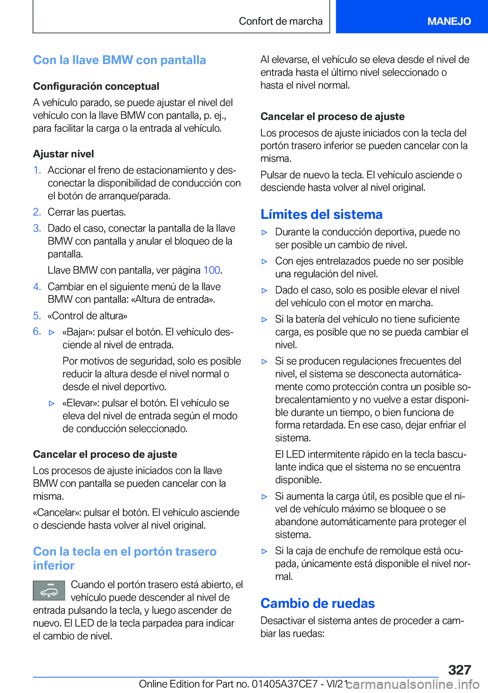 BMW X5 2022  Manuales de Empleo (in Spanish) �C�o�n��l�a��l�l�a�v�e��B�M�W��c�o�n��p�a�n�t�a�l�l�a
�C�o�n�f�i�g�u�r�a�c�i�