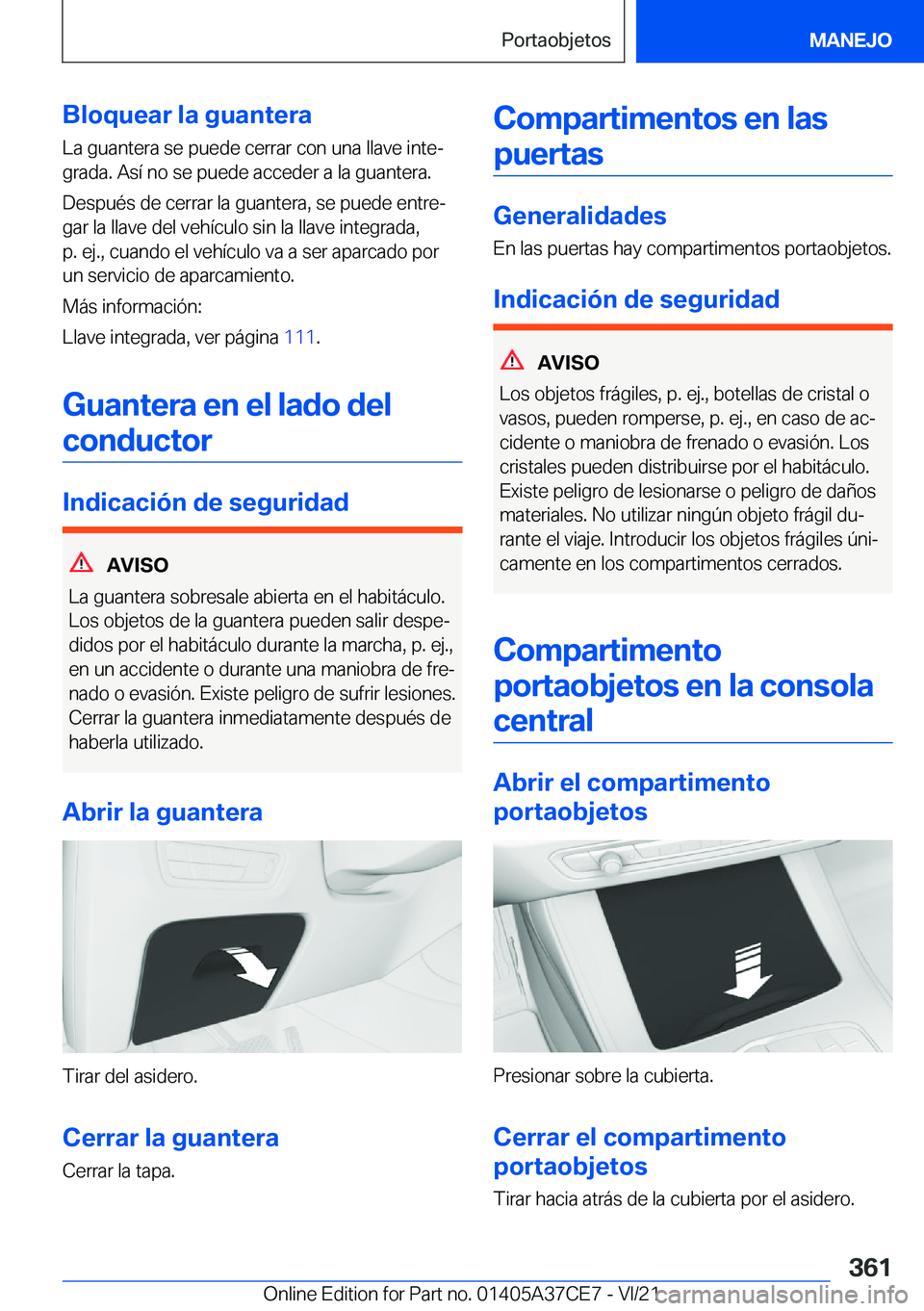 BMW X5 2022  Manuales de Empleo (in Spanish) �B�l�o�q�u�e�a�r��l�a��g�u�a�n�t�e�r�a
�L�a��g�u�a�n�t�e�r�a��s�e��p�u�e�d�e��c�e�r�r�a�r��c�o�n��u�n�a��l�l�a�v�e��i�n�t�eª
�g�r�a�d�a�.��A�s�