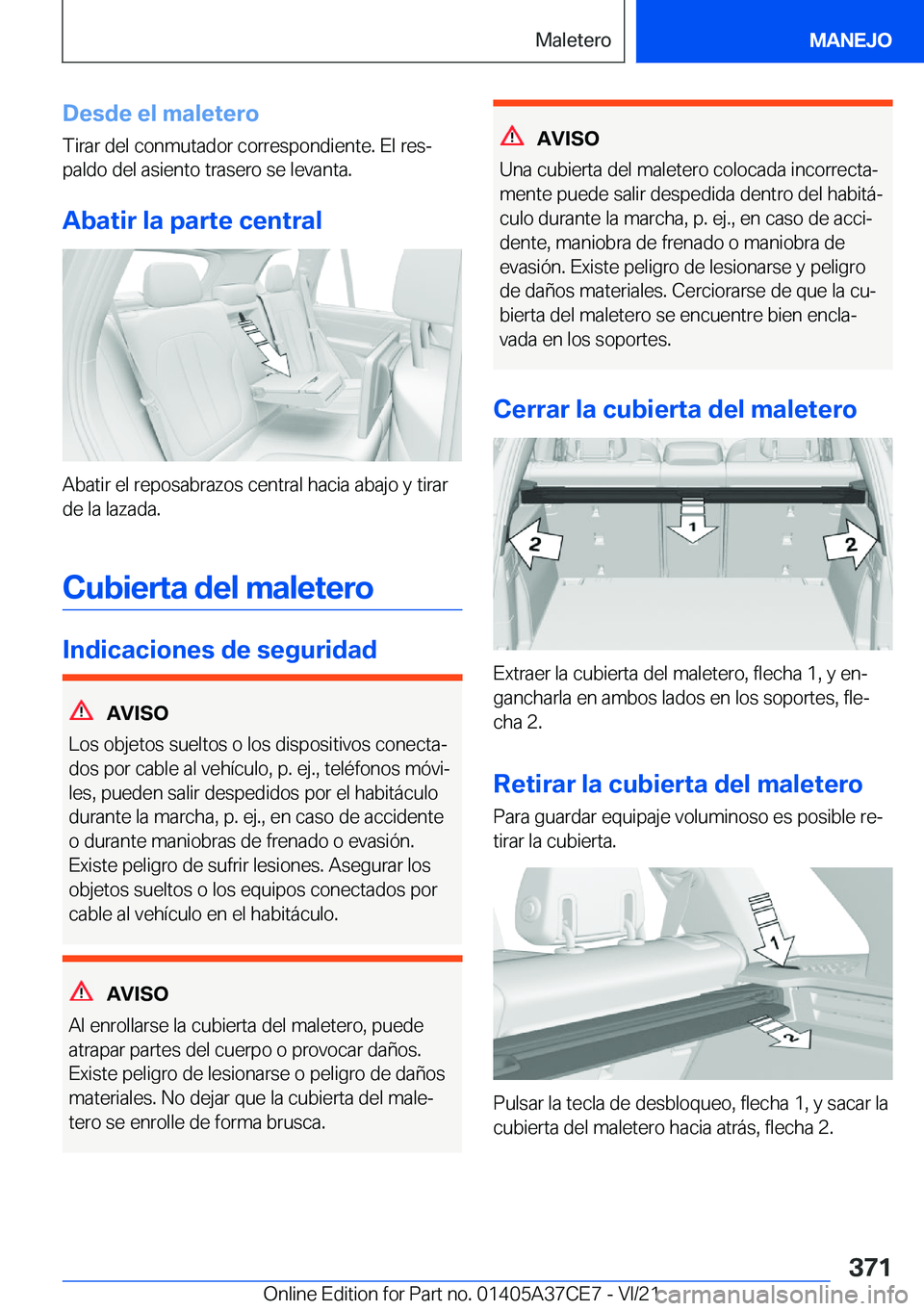 BMW X5 2022  Manuales de Empleo (in Spanish) �D�e�s�d�e��e�l��m�a�l�e�t�e�r�o�T�i�r�a�r��d�e�l��c�o�n�m�u�t�a�d�o�r��c�o�r�r�e�s�p�o�n�d�i�e�n�t�e�.��E�l��r�e�sª�p�a�l�d�o��d�e�l��a�s�i�e�n�t�o��t�r�a�s�e�r�o��s�e��l�e�v�a�n�t�a�.
