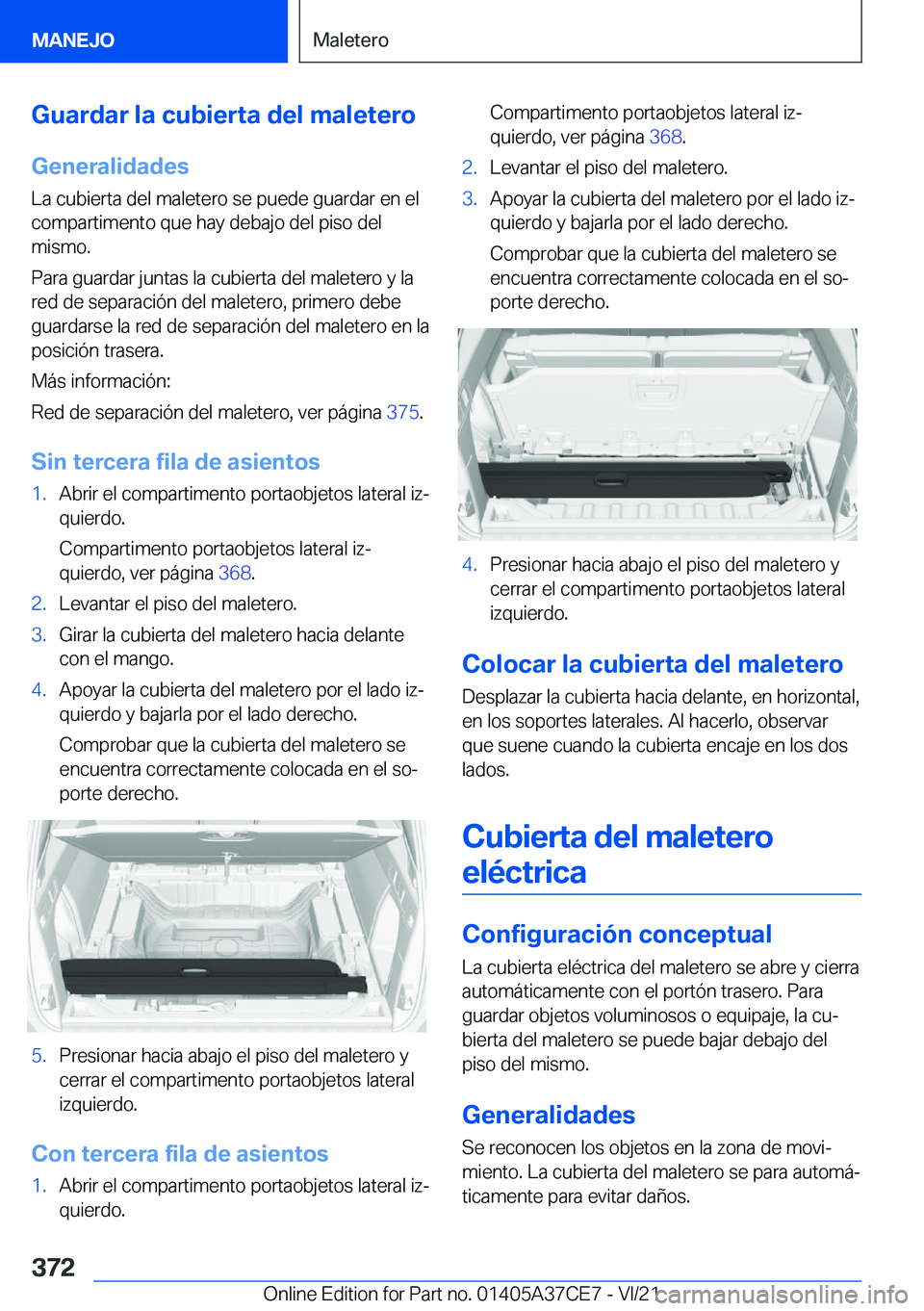 BMW X5 2022  Manuales de Empleo (in Spanish) �G�u�a�r�d�a�r��l�a��c�u�b�i�e�r�t�a��d�e�l��m�a�l�e�t�e�r�o�G�e�n�e�r�a�l�i�d�a�d�e�s
�L�a��c�u�b�i�e�r�t�a��d�e�l��m�a�l�e�t�e�r�o��s�e��p�u�e�d�e��g�u�a�r�d�a�r��e�n��e�l
�c�o�m�p�a�r�t