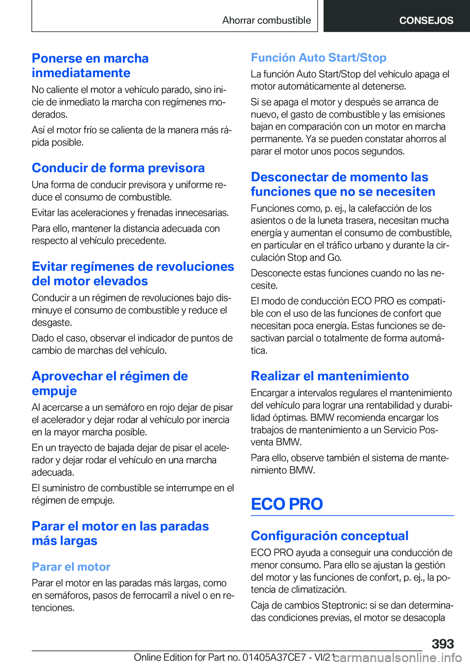 BMW X5 2022  Manuales de Empleo (in Spanish) �P�o�n�e�r�s�e��e�n��m�a�r�c�h�a
�i�n�m�e�d�i�a�t�a�m�e�n�t�e
�N�o��c�a�l�i�e�n�t�e��e�l��m�o�t�o�r��a��v�e�h�