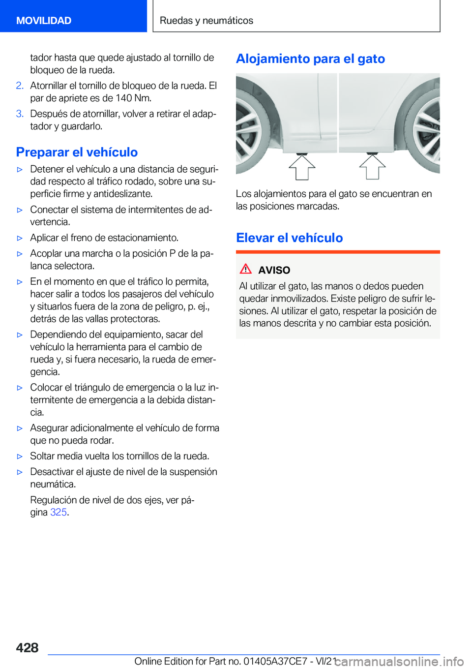 BMW X5 2022  Manuales de Empleo (in Spanish) �t�a�d�o�r��h�a�s�t�a��q�u�e��q�u�e�d�e��a�j�u�s�t�a�d�o��a�l��t�o�r�n�i�l�l�o��d�e�b�l�o�q�u�e�o��d�e��l�a��r�u�e�d�a�.�2�.�A�t�o�r�n�i�l�l�a�r��e�l��t�o�r�n�i�l�l�o��d�e��b�l�o�q�u�e�o