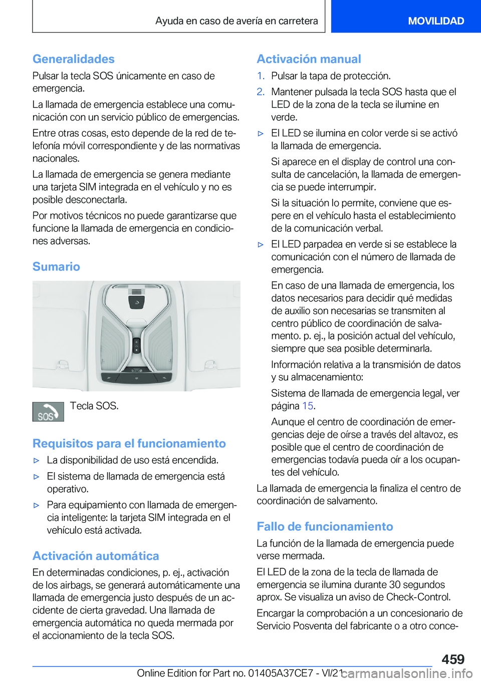 BMW X5 2022  Manuales de Empleo (in Spanish) �G�e�n�e�r�a�l�i�d�a�d�e�s
�P�u�l�s�a�r��l�a��t�e�c�l�a��S�O�S��