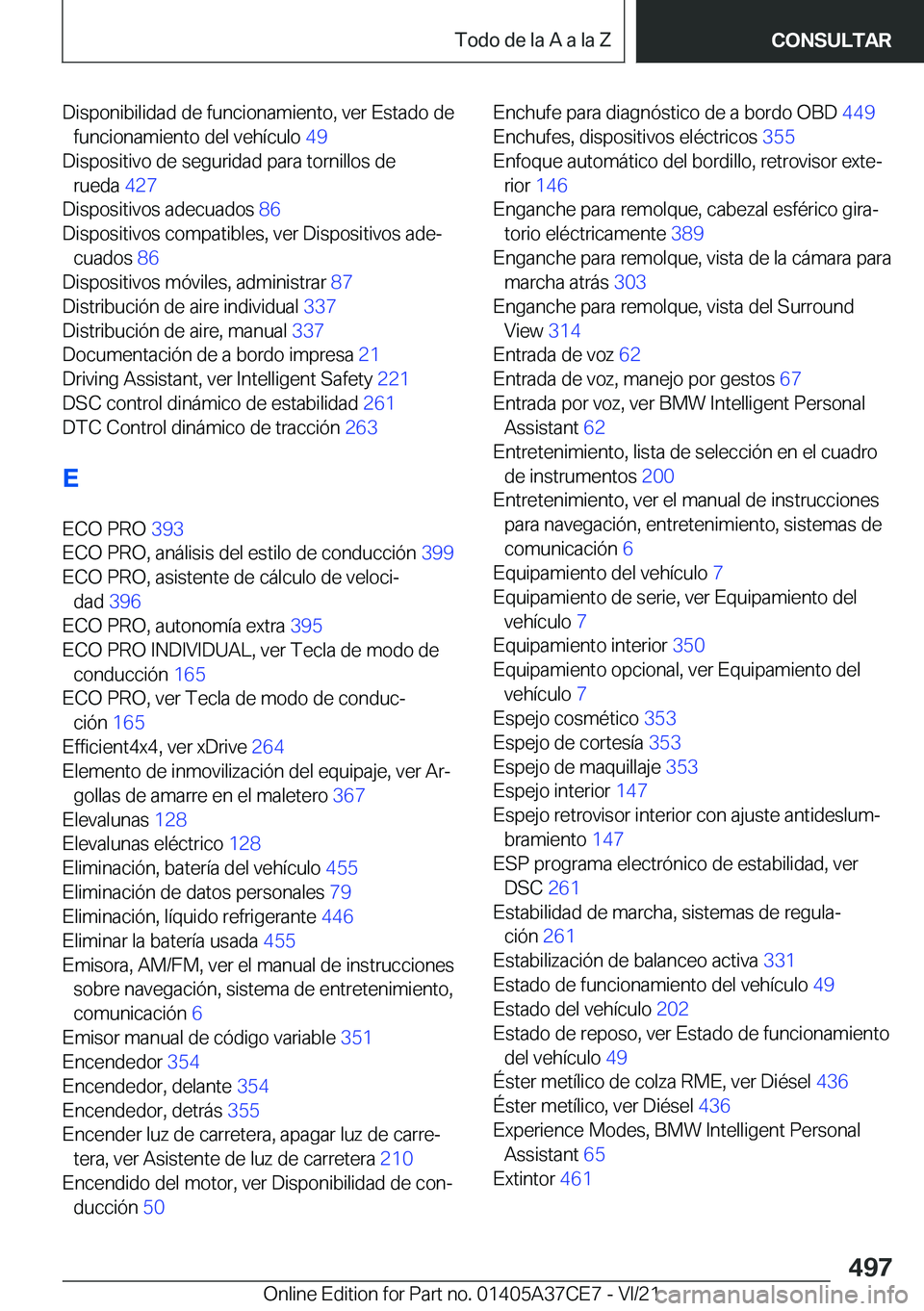 BMW X5 2022  Manuales de Empleo (in Spanish) �D�i�s�p�o�n�i�b�i�l�i�d�a�d��d�e��f�u�n�c�i�o�n�a�m�i�e�n�t�o�,��v�e�r��E�s�t�a�d�o��d�e�f�u�n�c�i�o�n�a�m�i�e�n�t�o��d�e�l��v�e�h�