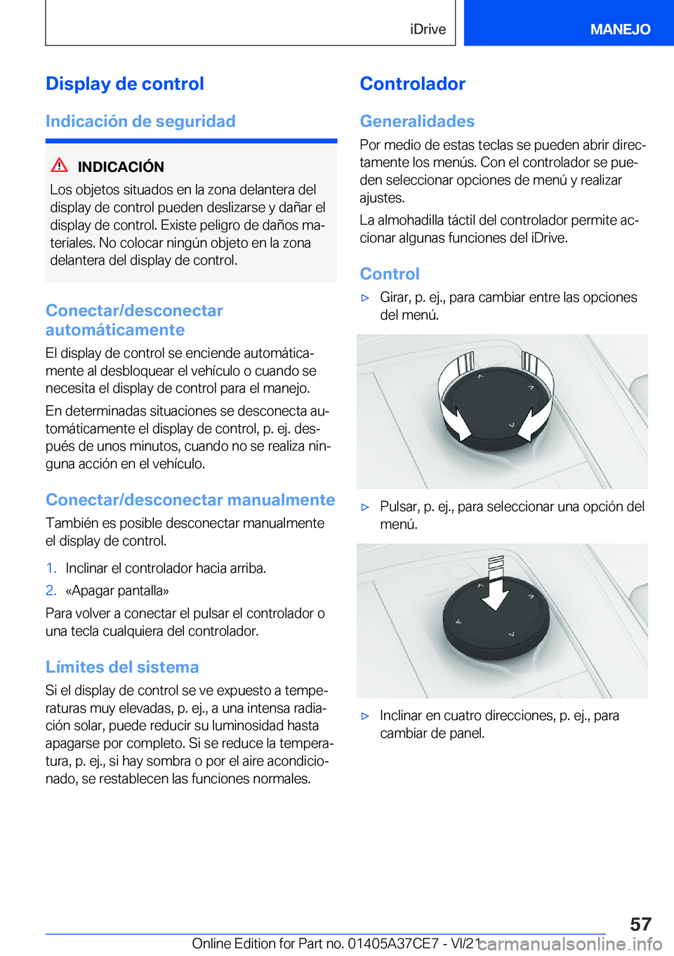 BMW X5 2022  Manuales de Empleo (in Spanish) �D�i�s�p�l�a�y��d�e��c�o�n�t�r�o�l
�I�n�d�i�c�a�c�i�