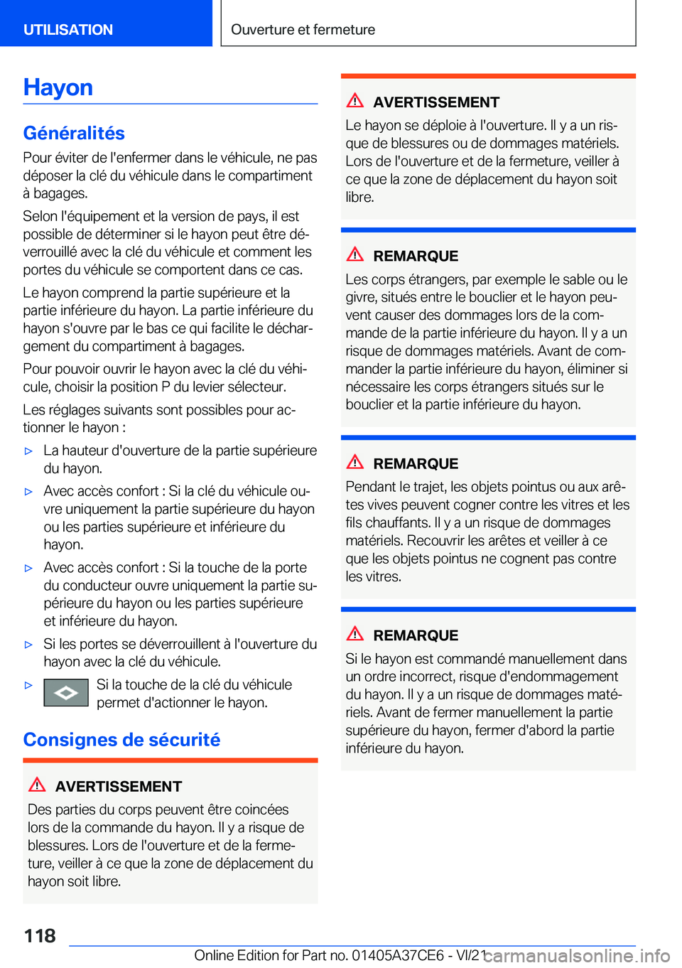 BMW X5 2022  Notices Demploi (in French) �H�a�y�o�n
�G�é�n�é�r�a�l�i�t�é�s
�P�o�u�r��é�v�i�t�e�r��d�e��l�'�e�n�f�e�r�m�e�r��d�a�n�s��l�e��v�é�h�i�c�u�l�e�,��n�e��p�a�s
�d�é�p�o�s�e�r��l�a��c�l�é��d�u��v�é�h�i�c�u�l�e�