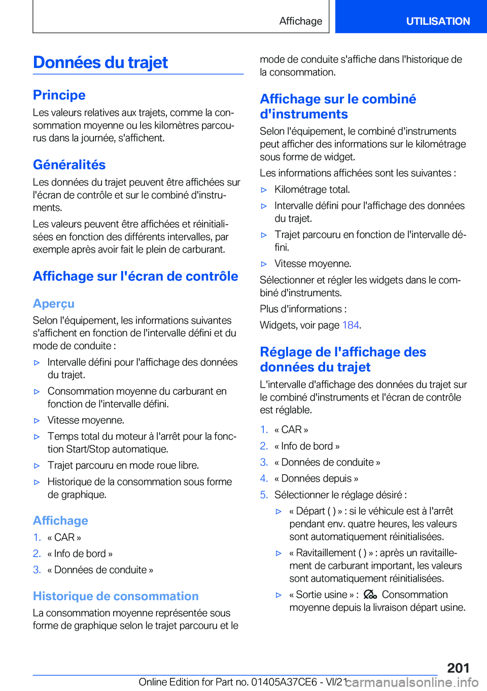 BMW X5 2022  Notices Demploi (in French) �D�o�n�n�é�e�s��d�u��t�r�a�j�e�t
�P�r�i�n�c�i�p�e
�L�e�s��v�a�l�e�u�r�s��r�e�l�a�t�i�v�e�s��a�u�x��t�r�a�j�e�t�s�,��c�o�m�m�e��l�a��c�o�nj �s�o�m�m�a�t�i�o�n��m�o�y�e�n�n�e��o�u��l�e�s�