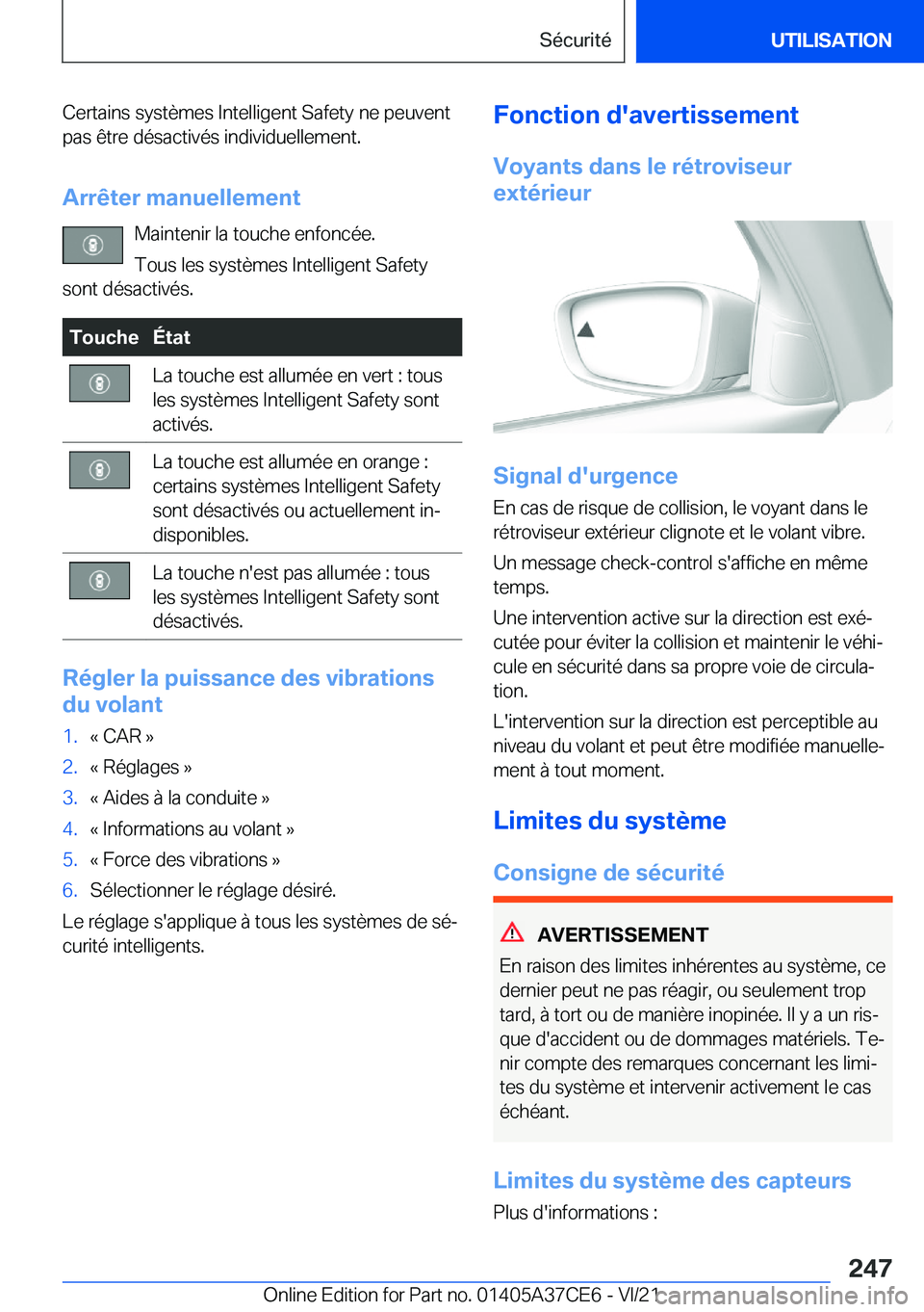 BMW X5 2022  Notices Demploi (in French) �C�e�r�t�a�i�n�s��s�y�s�t�è�m�e�s��I�n�t�e�l�l�i�g�e�n�t��S�a�f�e�t�y��n�e��p�e�u�v�e�n�t�p�a�s��ê�t�r�e��d�é�s�a�c�t�i�v�é�s��i�n�d�i�v�i�d�u�e�l�l�e�m�e�n�t�.
�A�r�r�ê�t�e�r��m�a�n�u�e