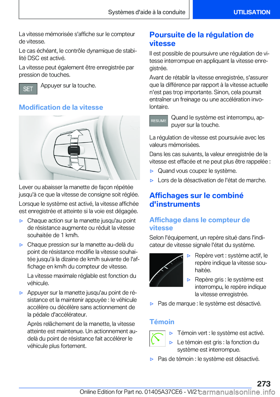 BMW X5 2022  Notices Demploi (in French) �L�a��v�i�t�e�s�s�e��m�é�m�o�r�i�s�é�e��s�'�a�f�f�i�c�h�e��s�u�r��l�e��c�o�m�p�t�e�u�r�d�e��v�i�t�e�s�s�e�.
�L�e��c�a�s��é�c�h�é�a�n�t�,��l�e��c�o�n�t�r�