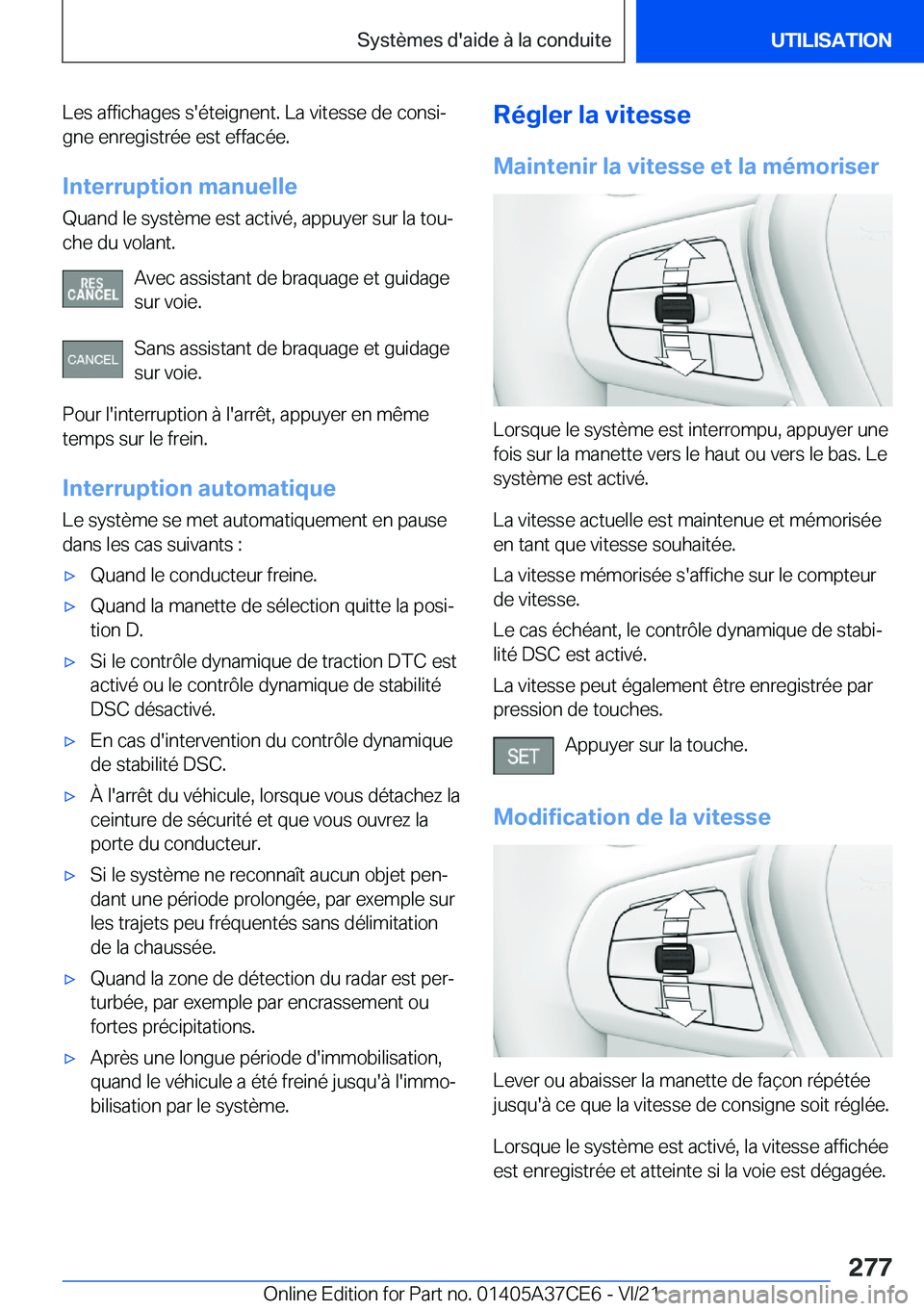 BMW X5 2022  Notices Demploi (in French) �L�e�s��a�f�f�i�c�h�a�g�e�s��s�'�é�t�e�i�g�n�e�n�t�.��L�a��v�i�t�e�s�s�e��d�e��c�o�n�s�ij�g�n�e��e�n�r�e�g�i�s�t�r�é�e��e�s�t��e�f�f�a�c�é�e�.
�I�n�t�e�r�r�u�p�t�i�o�n��m�a�n�u�e�l�l