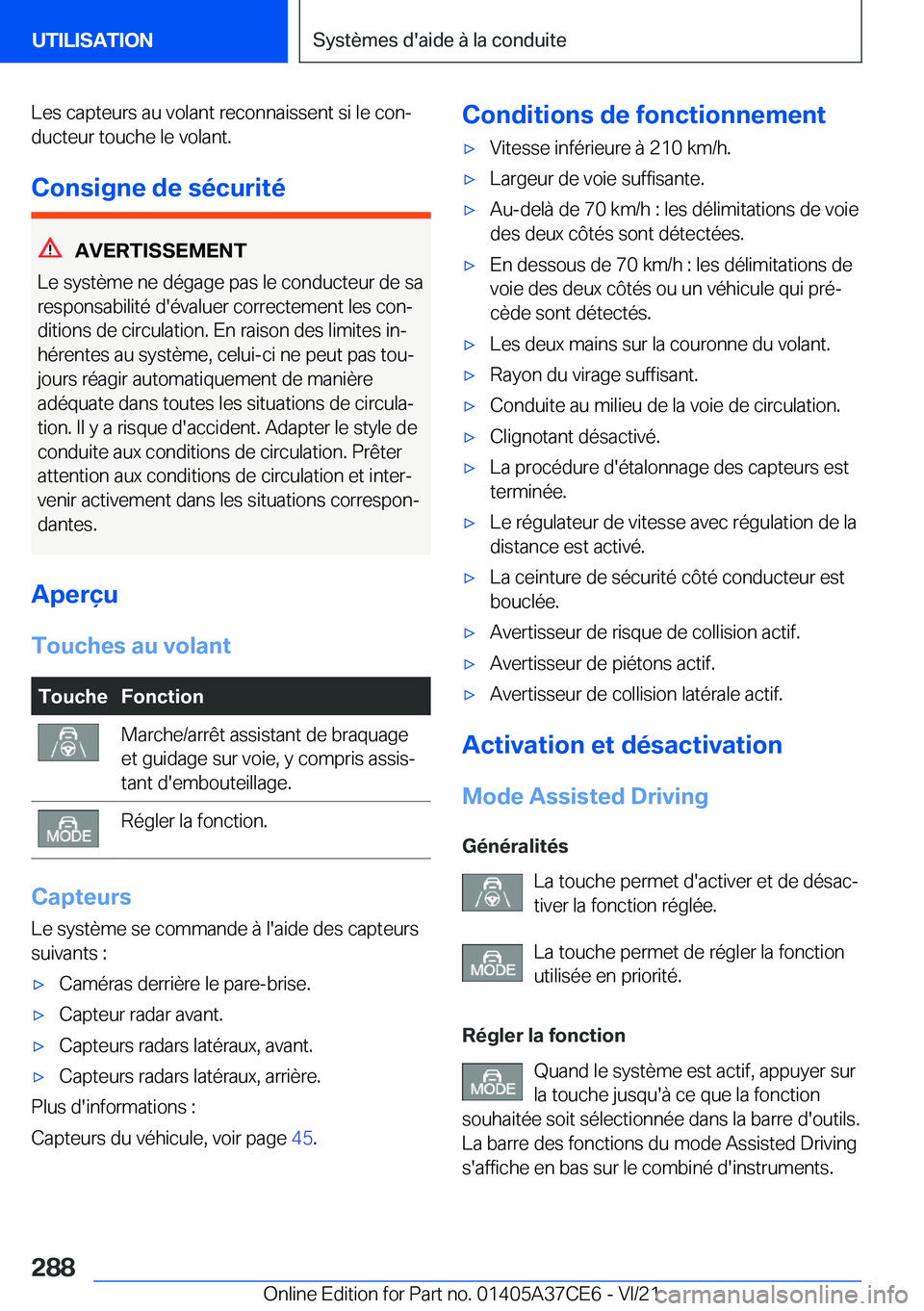 BMW X5 2022  Notices Demploi (in French) �L�e�s��c�a�p�t�e�u�r�s��a�u��v�o�l�a�n�t��r�e�c�o�n�n�a�i�s�s�e�n�t��s�i��l�e��c�o�nj�d�u�c�t�e�u�r��t�o�u�c�h�e��l�e��v�o�l�a�n�t�.
�C�o�n�s�i�g�n�e��d�e��s�é�c�u�r�i�t�é
�A�V�E�R�T�I