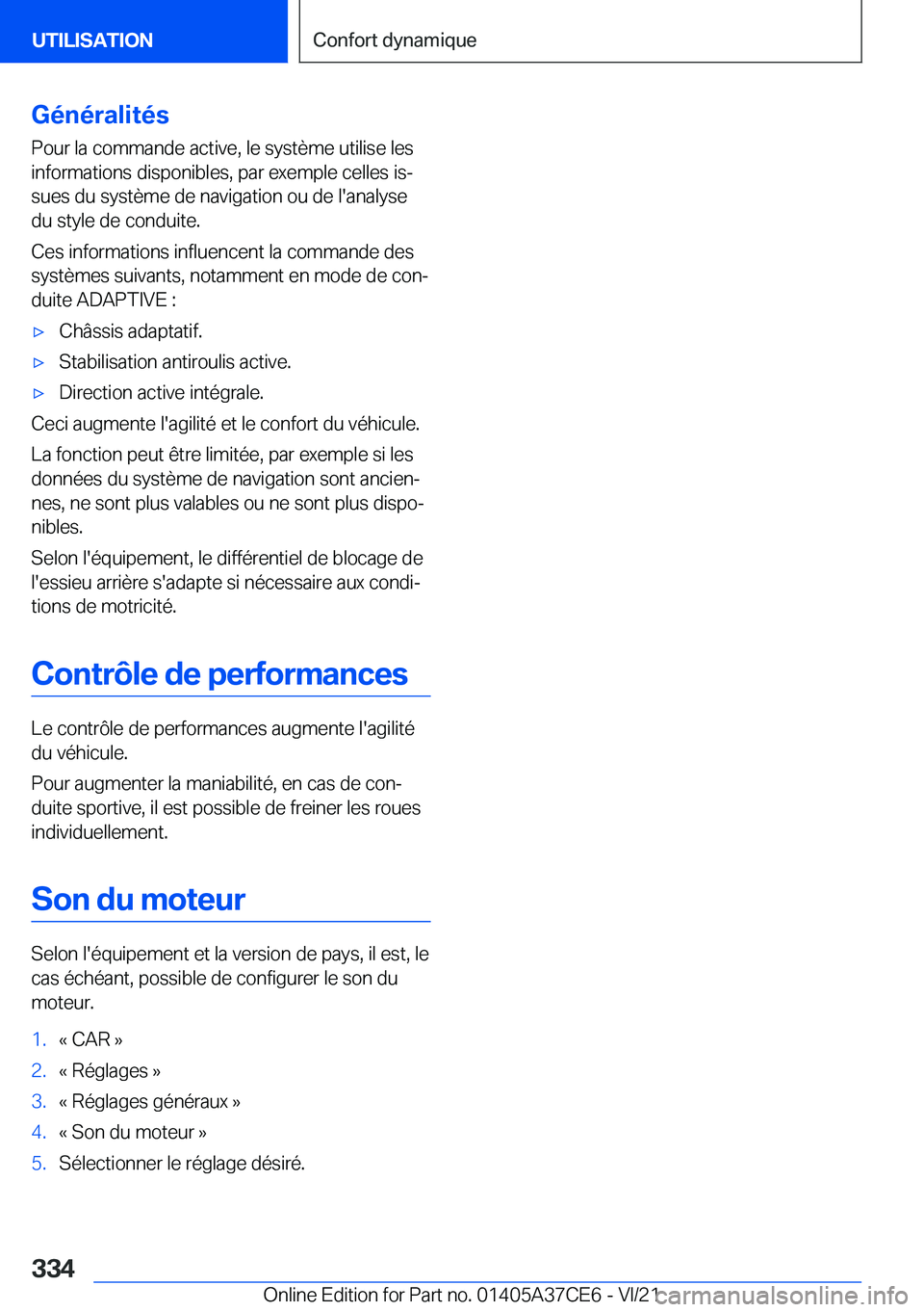 BMW X5 2022  Notices Demploi (in French) �G�é�n�é�r�a�l�i�t�é�s�P�o�u�r��l�a��c�o�m�m�a�n�d�e��a�c�t�i�v�e�,��l�e��s�y�s�t�è�m�e��u�t�i�l�i�s�e��l�e�s
�i�n�f�o�r�m�a�t�i�o�n�s��d�i�s�p�o�n�i�b�l�e�s�,��p�a�r��e�x�e�m�p�l�e��c�