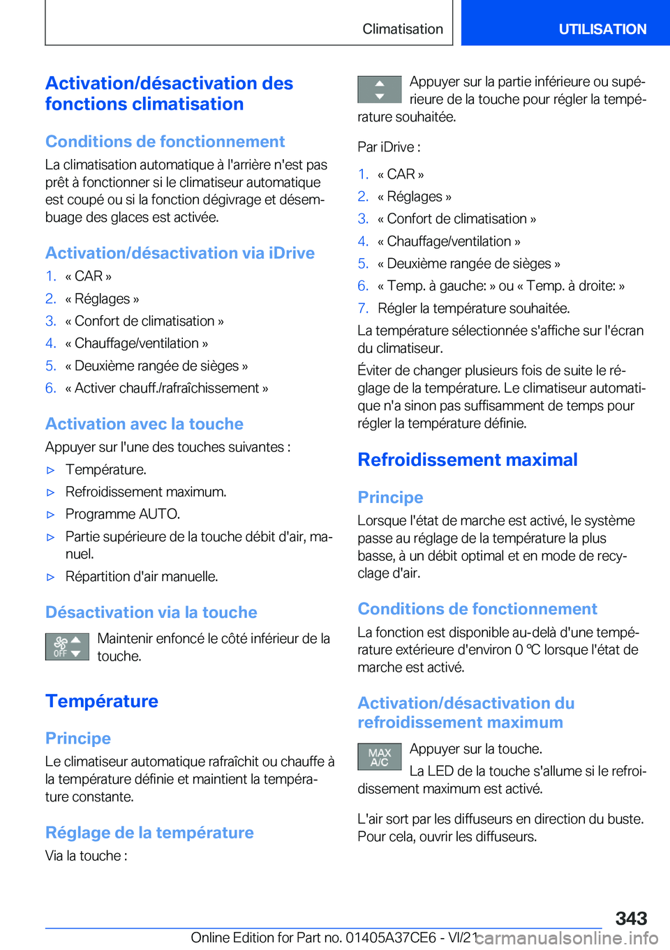 BMW X5 2022  Notices Demploi (in French) �A�c�t�i�v�a�t�i�o�n�/�d�é�s�a�c�t�i�v�a�t�i�o�n��d�e�s
�f�o�n�c�t�i�o�n�s��c�l�i�m�a�t�i�s�a�t�i�o�n
�C�o�n�d�i�t�i�o�n�s��d�e��f�o�n�c�t�i�o�n�n�e�m�e�n�t �L�a��c�l�i�m�a�t�i�s�a�t�i�o�n��a�u
