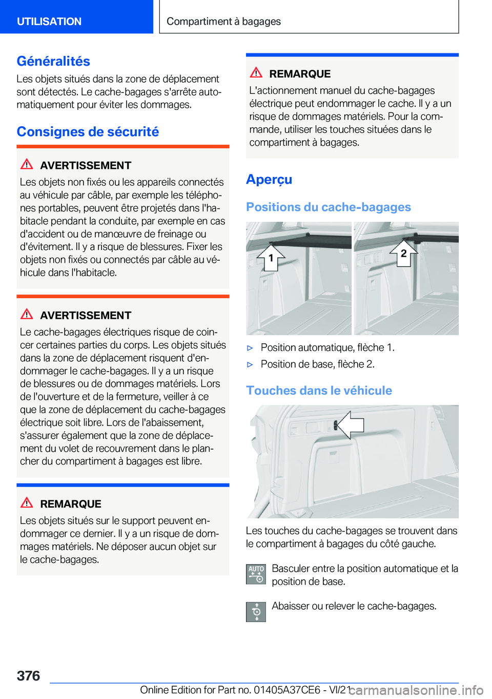 BMW X5 2022  Notices Demploi (in French) �G�é�n�é�r�a�l�i�t�é�s�L�e�s��o�b�j�e�t�s��s�i�t�u�é�s��d�a�n�s��l�a��z�o�n�e��d�e��d�é�p�l�a�c�e�m�e�n�t
�s�o�n�t��d�é�t�e�c�t�é�s�.��L�e��c�a�c�h�e�-�b�a�g�a�g�e�s��s�'�a�r�r�