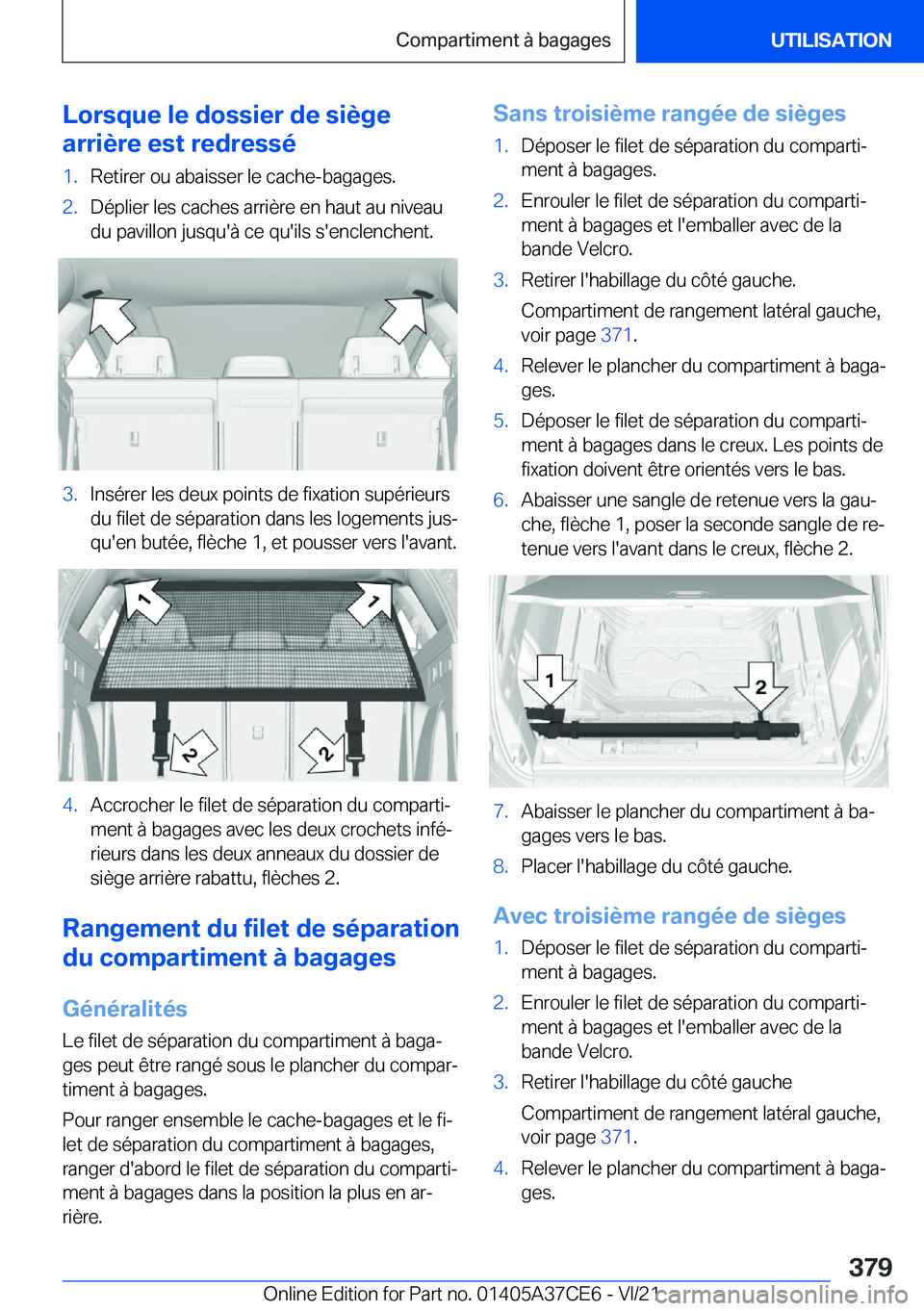 BMW X5 2022  Notices Demploi (in French) �L�o�r�s�q�u�e��l�e��d�o�s�s�i�e�r��d�e��s�i�è�g�e
�a�r�r�i�è�r�e��e�s�t��r�e�d�r�e�s�s�é�1�.�R�e�t�i�r�e�r��o�u��a�b�a�i�s�s�e�r��l�e��c�a�c�h�e�-�b�a�g�a�g�e�s�.�2�.�D�é�p�l�i�e�r��l�