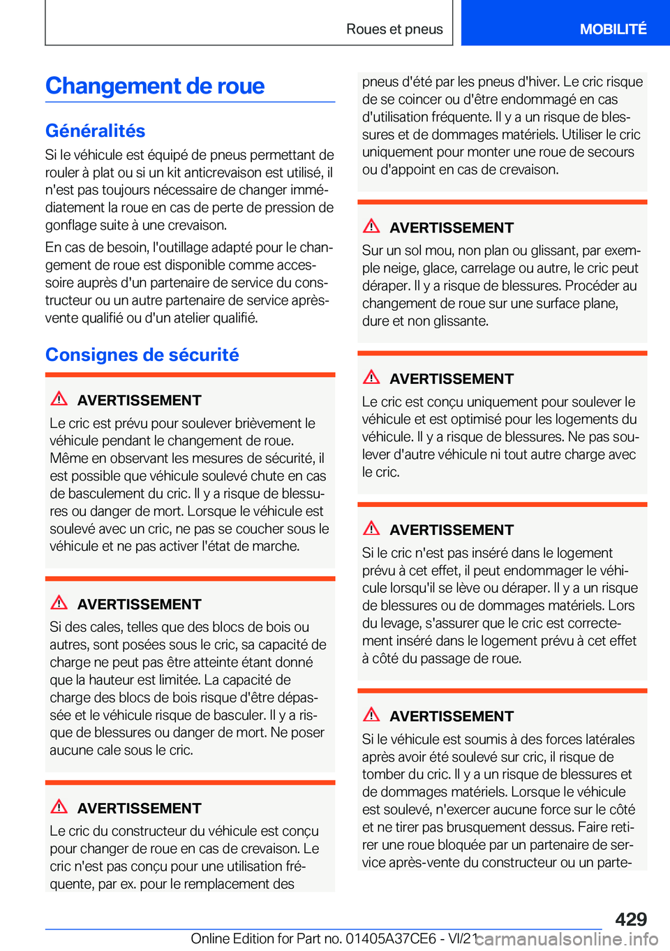 BMW X5 2022  Notices Demploi (in French) �C�h�a�n�g�e�m�e�n�t��d�e��r�o�u�e
�G�é�n�é�r�a�l�i�t�é�s
�S�i��l�e��v�é�h�i�c�u�l�e��e�s�t��é�q�u�i�p�é��d�e��p�n�e�u�s��p�e�r�m�e�t�t�a�n�t��d�e �r�o�u�l�e�r��