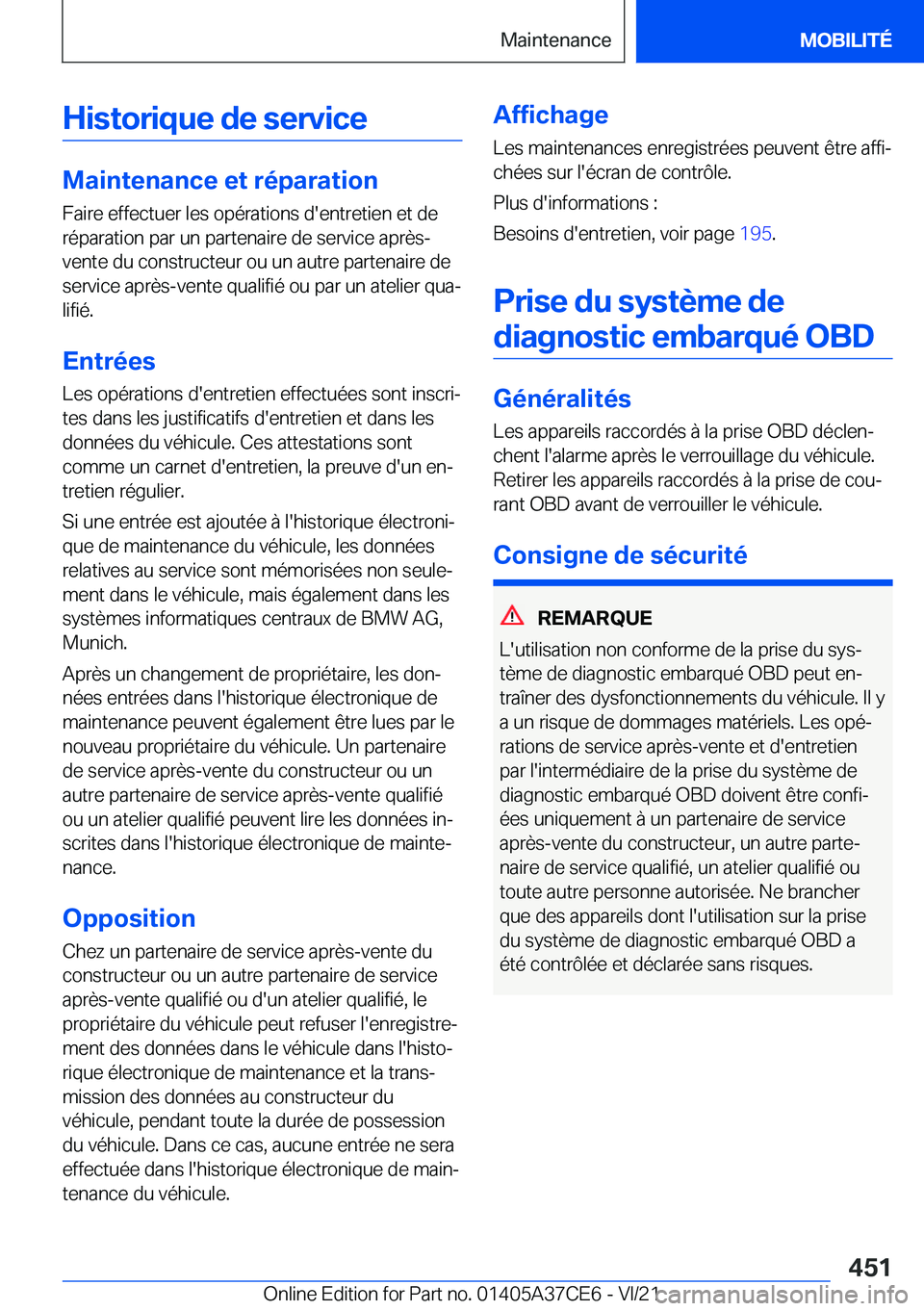 BMW X5 2022  Notices Demploi (in French) �H�i�s�t�o�r�i�q�u�e��d�e��s�e�r�v�i�c�e
�M�a�i�n�t�e�n�a�n�c�e��e�t��r�é�p�a�r�a�t�i�o�n
�F�a�i�r�e��e�f�f�e�c�t�u�e�r��l�e�s��o�p�é�r�a�t�i�o�n�s��d�'�e�n�t�r�e�t�i�e�n��e�t��d�e �r�