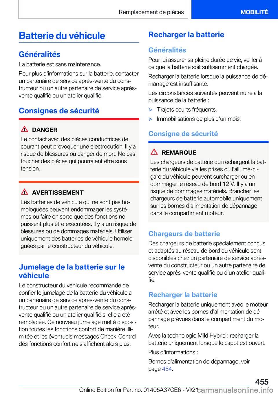 BMW X5 2022  Notices Demploi (in French) �B�a�t�t�e�r�i�e��d�u��v�é�h�i�c�u�l�e
�G�é�n�é�r�a�l�i�t�é�s�L�a��b�a�t�t�e�r�i�e��e�s�t��s�a�n�s��m�a�i�n�t�e�n�a�n�c�e�.
�P�o�u�r��p�l�u�s��d�'�i�n�f�o�r�m�a�t�i�o�n�s��s�u�r��l�a