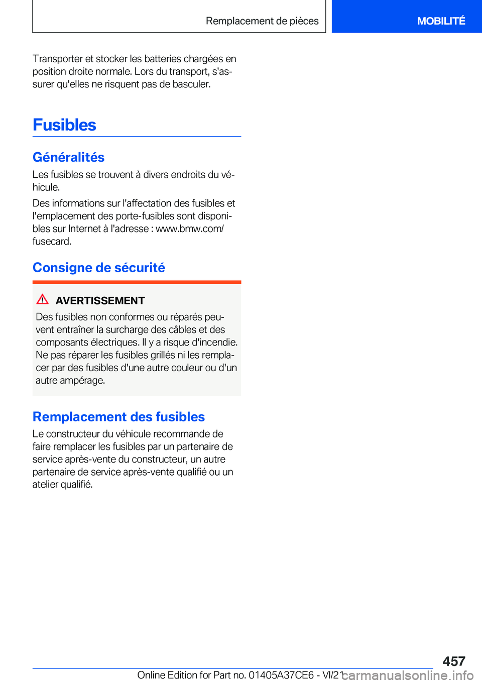 BMW X5 2022  Notices Demploi (in French) �T�r�a�n�s�p�o�r�t�e�r��e�t��s�t�o�c�k�e�r��l�e�s��b�a�t�t�e�r�i�e�s��c�h�a�r�g�é�e�s��e�n�p�o�s�i�t�i�o�n��d�r�o�i�t�e��n�o�r�m�a�l�e�.��L�o�r�s��d�u��t�r�a�n�s�p�o�r�t�,��s�'�a�sj�