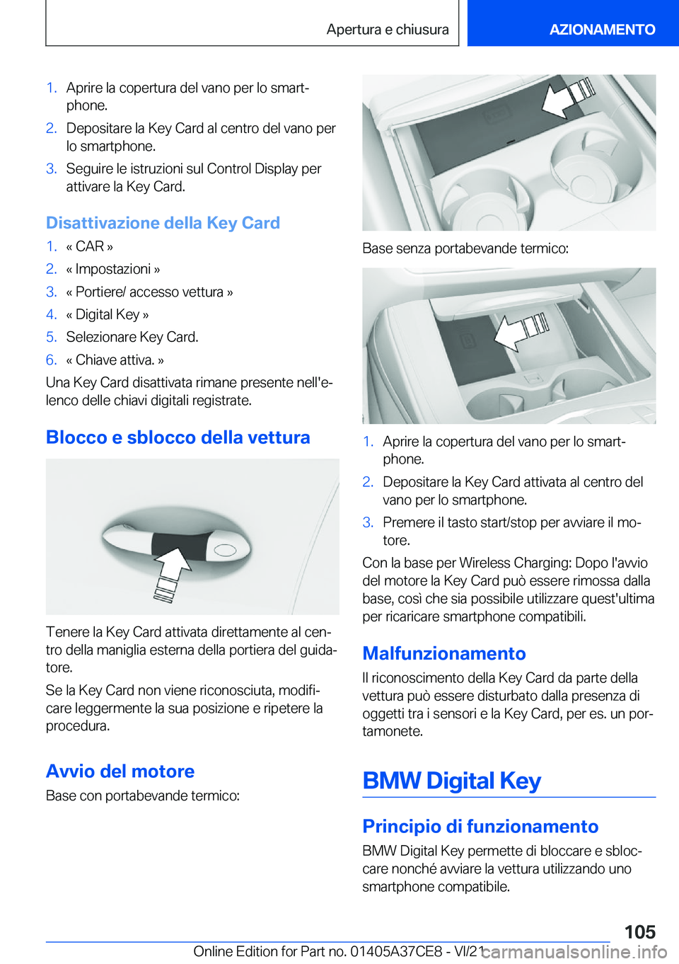 BMW X5 2022  Libretti Di Uso E manutenzione (in Italian) �1�.�A�p�r�i�r�e��l�a��c�o�p�e�r�t�u�r�a��d�e�l��v�a�n�o��p�e�r��l�o��s�m�a�r�tª
�p�h�o�n�e�.�2�.�D�e�p�o�s�i�t�a�r�e��l�a��K�e�y��C�a�r�d��a�l��c�e�n�t�r�o��d�e�l��v�a�n�o��p�e�r �l�
