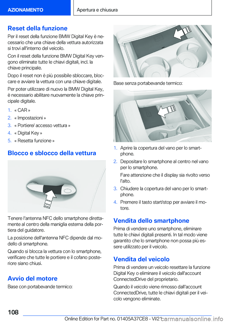 BMW X5 2022  Libretti Di Uso E manutenzione (in Italian) �R�e�s�e�t��d�e�l�l�a��f�u�n�z�i�o�n�e�P�e�r��i�l��r�e�s�e�t��d�e�l�l�a��f�u�n�z�i�o�n�e��B�M�W��D�i�g�i�t�a�l��K�e�y��è��n�eª
�c�e�s�s�a�r�i�o��c�h�e��u�n�a��c�h�i�a�v�e��d�e�l�l�a�