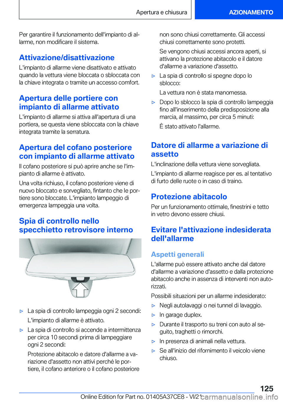 BMW X5 2022  Libretti Di Uso E manutenzione (in Italian) �P�e�r��g�a�r�a�n�t�i�r�e��i�l��f�u�n�z�i�o�n�a�m�e�n�t�o��d�e�l�l�'�i�m�p�i�a�n�t�o��d�i��a�lª
�l�a�r�m�e�,��n�o�n��m�o�d�i�f�i�c�a�r�e��i�l��s�i�s�t�e�m�a�.
�A�t�t�i�v�a�z�i�o�n�e�/�