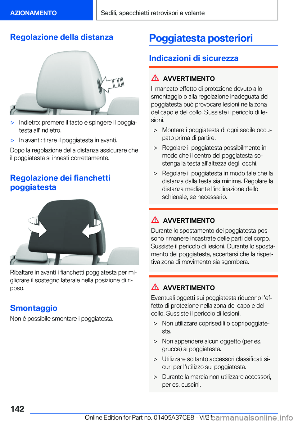 BMW X5 2022  Libretti Di Uso E manutenzione (in Italian) �R�e�g�o�l�a�z�i�o�n�e��d�e�l�l�a��d�i�s�t�a�n�z�a'x�I�n�d�i�e�t�r�o�:��p�r�e�m�e�r�e��i�l��t�a�s�t�o��e��s�p�i�n�g�e�r�e��i�l��p�o�g�g�i�aª�t�e�s�t�a��a�l�l�'�i�n�d�i�e�t�r�o�.