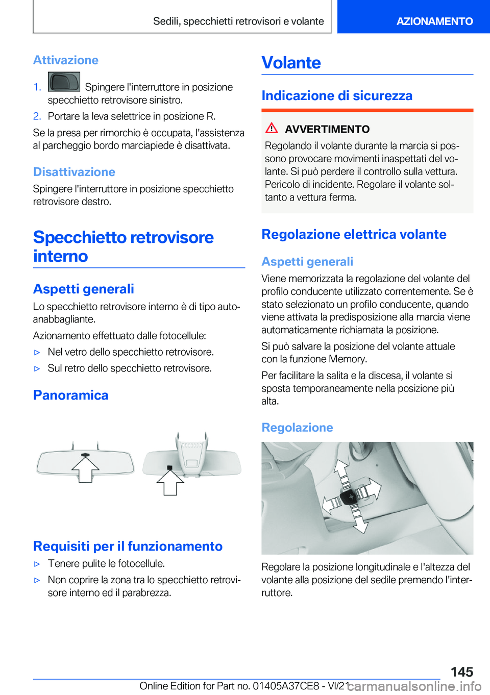 BMW X5 2022  Libretti Di Uso E manutenzione (in Italian) �A�t�t�i�v�a�z�i�o�n�e�1�.���S�p�i�n�g�e�r�e��l�'�i�n�t�e�r�r�u�t�t�o�r�e��i�n��p�o�s�i�z�i�o�n�e
�s�p�e�c�c�h�i�e�t�t�o��r�e�t�r�o�v�i�s�o�r�e��s�i�n�i�s�t�r�o�.�2�.�P�o�r�t�a�r�e��l�a��