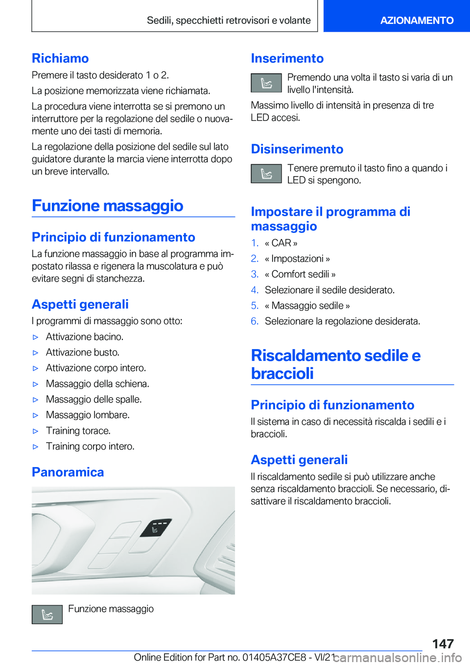 BMW X5 2022  Libretti Di Uso E manutenzione (in Italian) �R�i�c�h�i�a�m�o�P�r�e�m�e�r�e��i�l��t�a�s�t�o��d�e�s�i�d�e�r�a�t�o��1��o��2�.
�L�a��p�o�s�i�z�i�o�n�e��m�e�m�o�r�i�z�z�a�t�a��v�i�e�n�e��r�i�c�h�i�a�m�a�t�a�.
�L�a��p�r�o�c�e�d�u�r�a��v�i