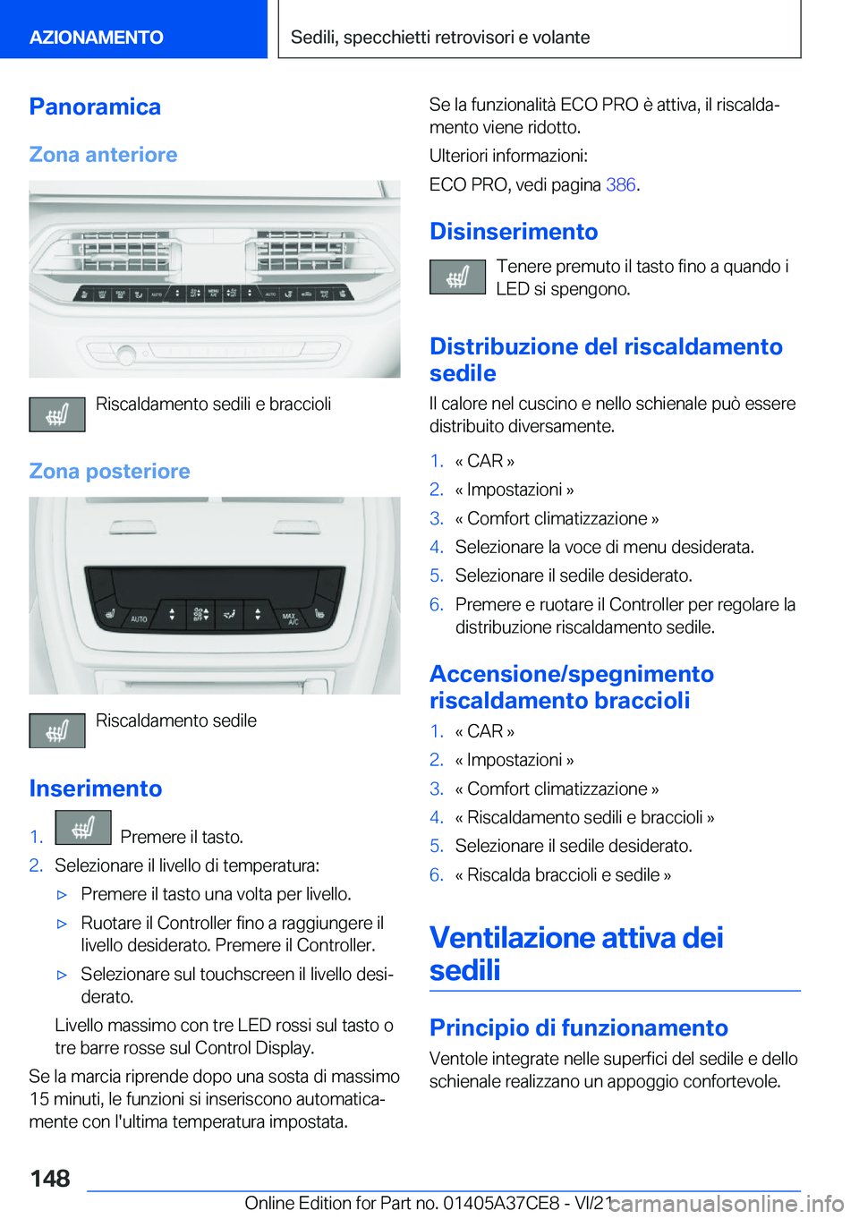 BMW X5 2022  Libretti Di Uso E manutenzione (in Italian) �P�a�n�o�r�a�m�i�c�a�Z�o�n�a��a�n�t�e�r�i�o�r�e
�R�i�s�c�a�l�d�a�m�e�n�t�o��s�e�d�i�l�i��e��b�r�a�c�c�i�o�l�i
�Z�o�n�a��p�o�s�t�e�r�i�o�r�e
�R�i�s�c�a�l�d�a�m�e�n�t�o��s�e�d�i�l�e
�I�n�s�e�r�i�m