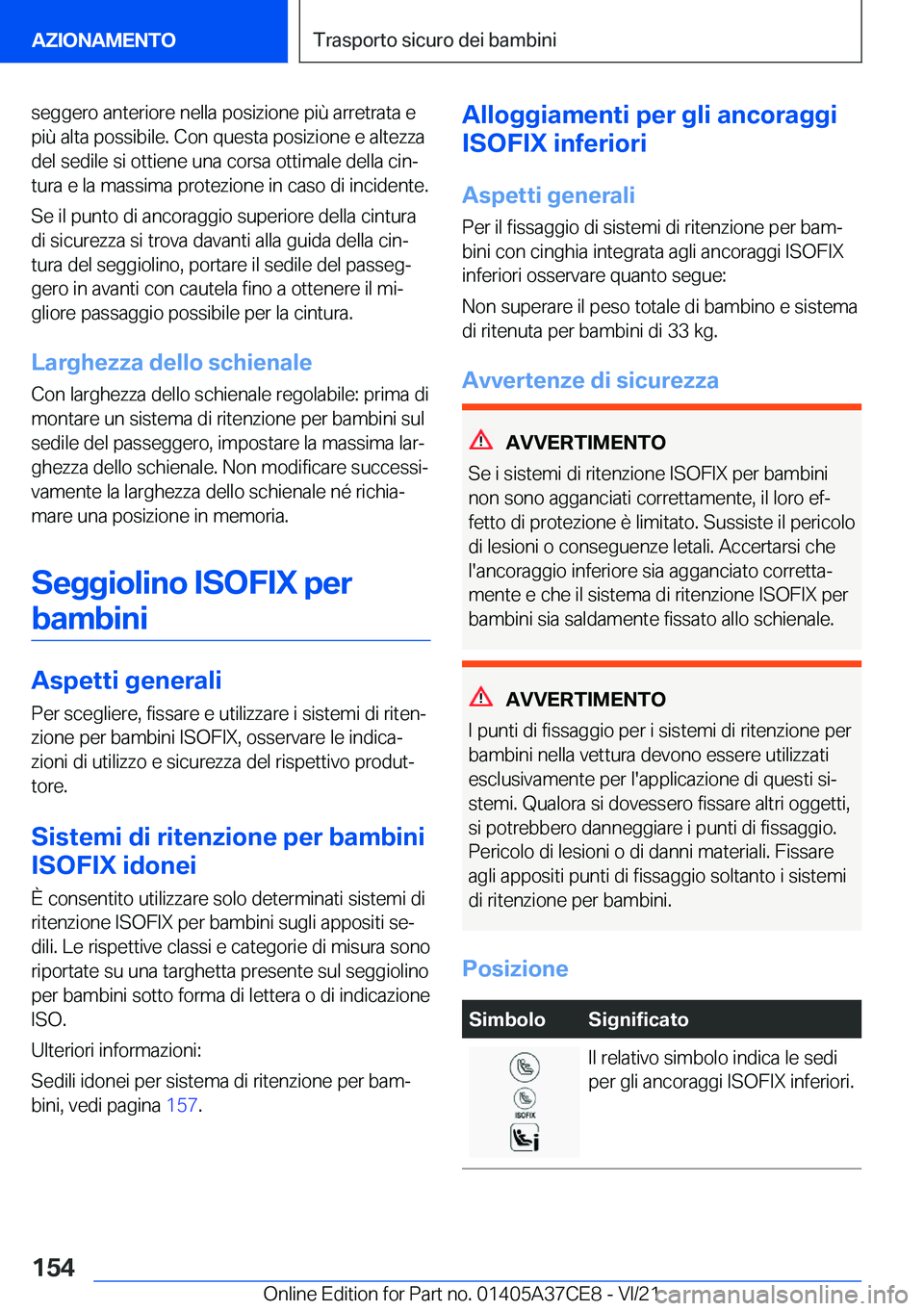 BMW X5 2022  Libretti Di Uso E manutenzione (in Italian) �s�e�g�g�e�r�o��a�n�t�e�r�i�o�r�e��n�e�l�l�a��p�o�s�i�z�i�o�n�e��p�i�