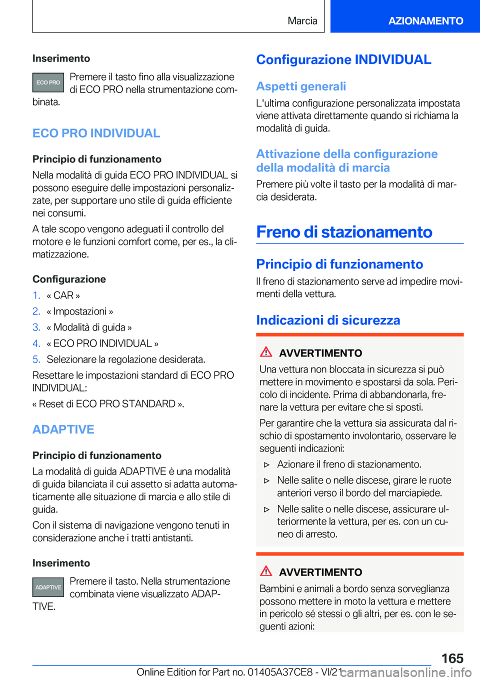 BMW X5 2022  Libretti Di Uso E manutenzione (in Italian) �I�n�s�e�r�i�m�e�n�t�o�P�r�e�m�e�r�e��i�l��t�a�s�t�o��f�i�n�o��a�l�l�a��v�i�s�u�a�l�i�z�z�a�z�i�o�n�e
�d�i��E�C�O��P�R�O��n�e�l�l�a��s�t�r�u�m�e�n�t�a�z�i�o�n�e��c�o�mª
�b�i�n�a�t�a�.
�E�C