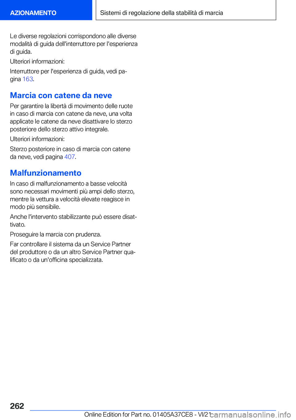BMW X5 2022  Libretti Di Uso E manutenzione (in Italian) �L�e��d�i�v�e�r�s�e��r�e�g�o�l�a�z�i�o�n�i��c�o�r�r�i�s�p�o�n�d�o�n�o��a�l�l�e��d�i�v�e�r�s�e
�m�o�d�a�l�i�t�