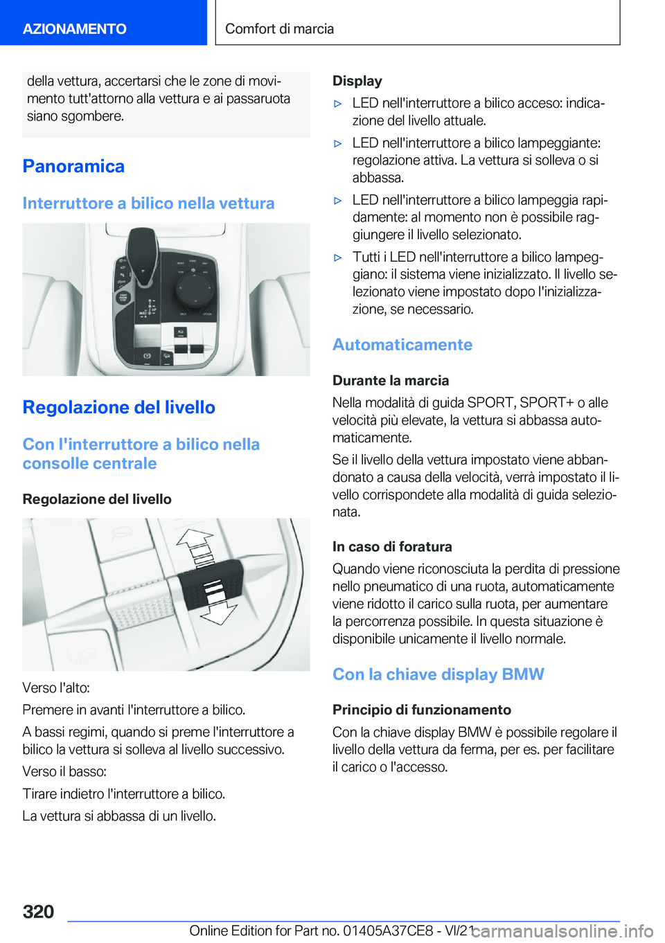 BMW X5 2022  Libretti Di Uso E manutenzione (in Italian) �d�e�l�l�a��v�e�t�t�u�r�a�,��a�c�c�e�r�t�a�r�s�i��c�h�e��l�e��z�o�n�e��d�i��m�o�v�iª�m�e�n�t�o��t�u�t�t�'�a�t�t�o�r�n�o��a�l�l�a��v�e�t�t�u�r�a��e��a�i��p�a�s�s�a�r�u�o�t�a
�s�i�a�n