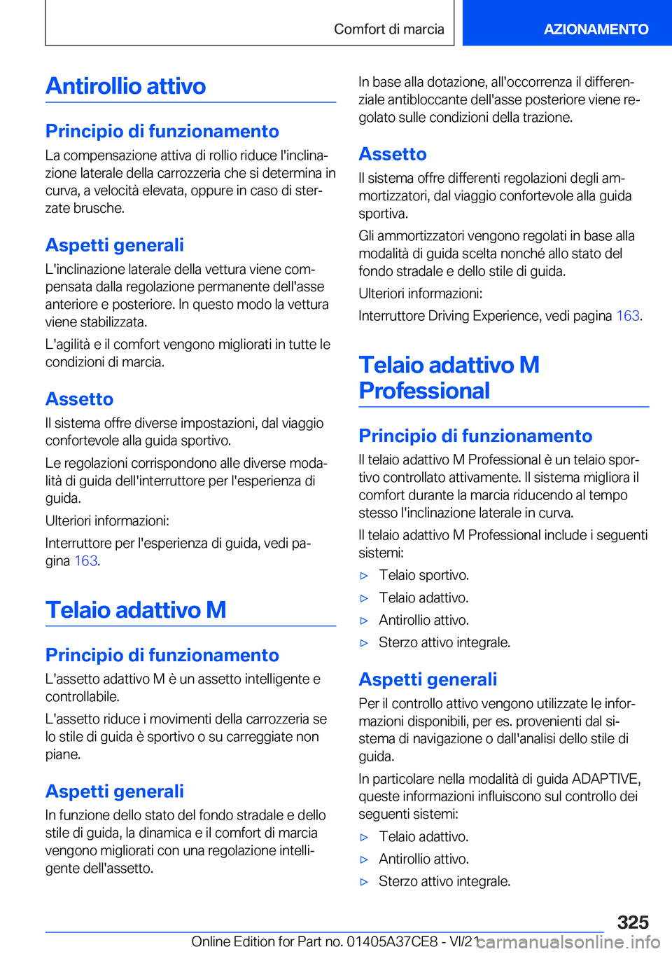 BMW X5 2022  Libretti Di Uso E manutenzione (in Italian) �A�n�t�i�r�o�l�l�i�o��a�t�t�i�v�o
�P�r�i�n�c�i�p�i�o��d�i��f�u�n�z�i�o�n�a�m�e�n�t�o
�L�a��c�o�m�p�e�n�s�a�z�i�o�n�e��a�t�t�i�v�a��d�i��r�o�l�l�i�o��r�i�d�u�c�e��l�'�i�n�c�l�i�n�aª �z�i