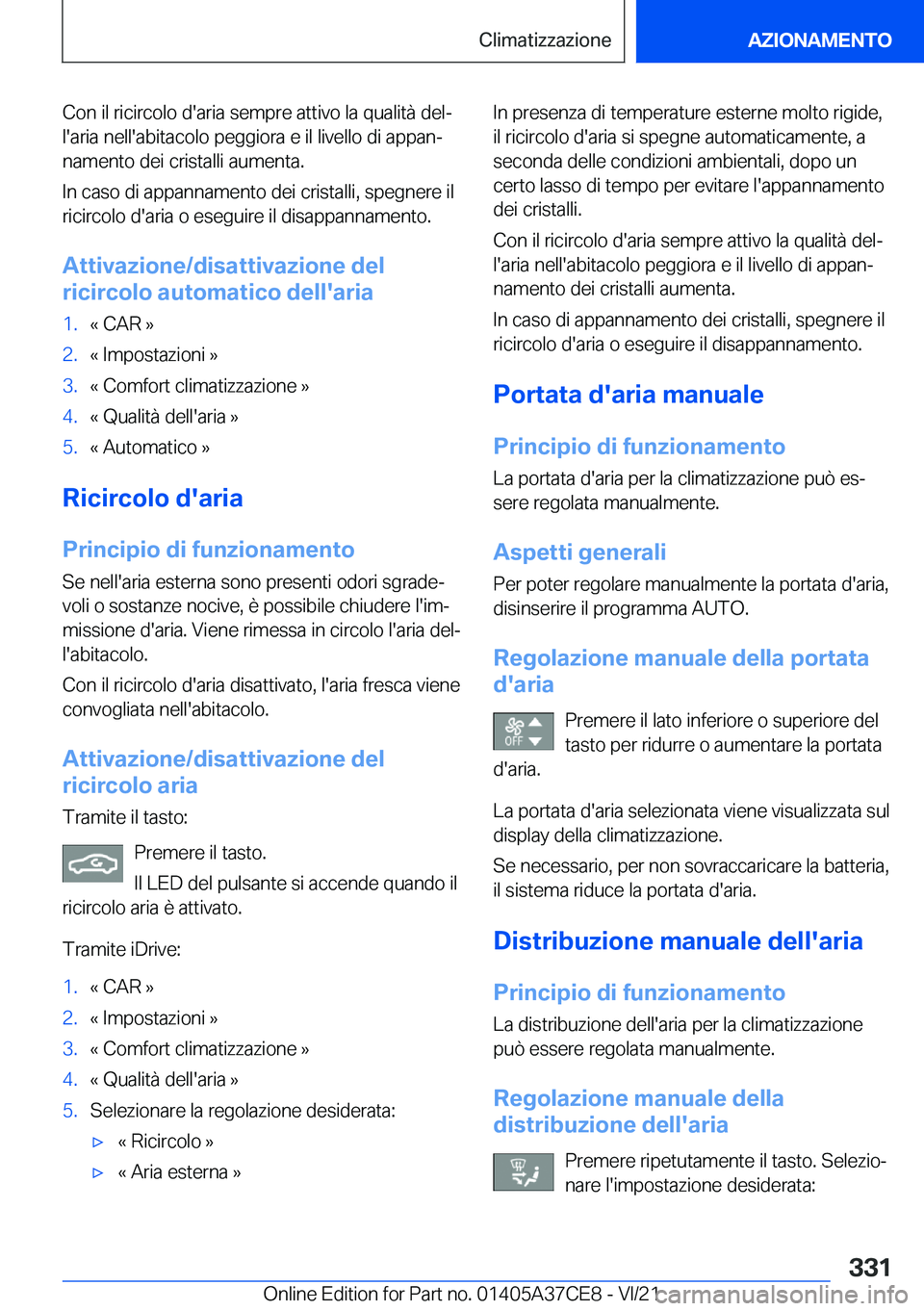BMW X5 2022  Libretti Di Uso E manutenzione (in Italian) �C�o�n��i�l��r�i�c�i�r�c�o�l�o��d�'�a�r�i�a��s�e�m�p�r�e��a�t�t�i�v�o��l�a��q�u�a�l�i�t�
