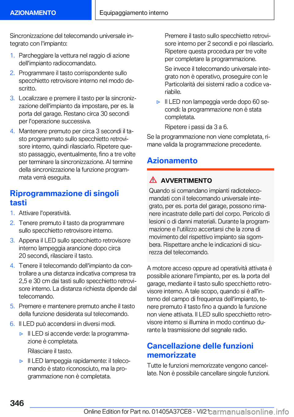BMW X5 2022  Libretti Di Uso E manutenzione (in Italian) �S�i�n�c�r�o�n�i�z�z�a�z�i�o�n�e��d�e�l��t�e�l�e�c�o�m�a�n�d�o��u�n�i�v�e�r�s�a�l�e��i�nª
�t�e�g�r�a�t�o��c�o�n��l�'�i�m�p�i�a�n�t�o�:�1�.�P�a�r�c�h�e�g�g�i�a�r�e��l�a��v�e�t�t�u�r�a��n