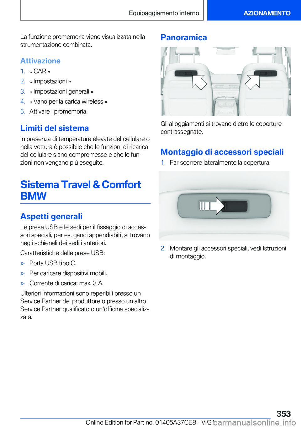 BMW X5 2022  Libretti Di Uso E manutenzione (in Italian) �L�a��f�u�n�z�i�o�n�e��p�r�o�m�e�m�o�r�i�a��v�i�e�n�e��v�i�s�u�a�l�i�z�z�a�t�a��n�e�l�l�a
�s�t�r�u�m�e�n�t�a�z�i�o�n�e��c�o�m�b�i�n�a�t�a�.
�A�t�t�i�v�a�z�i�o�n�e�1�.�«��C�A�R��{�2�.�«��I�m