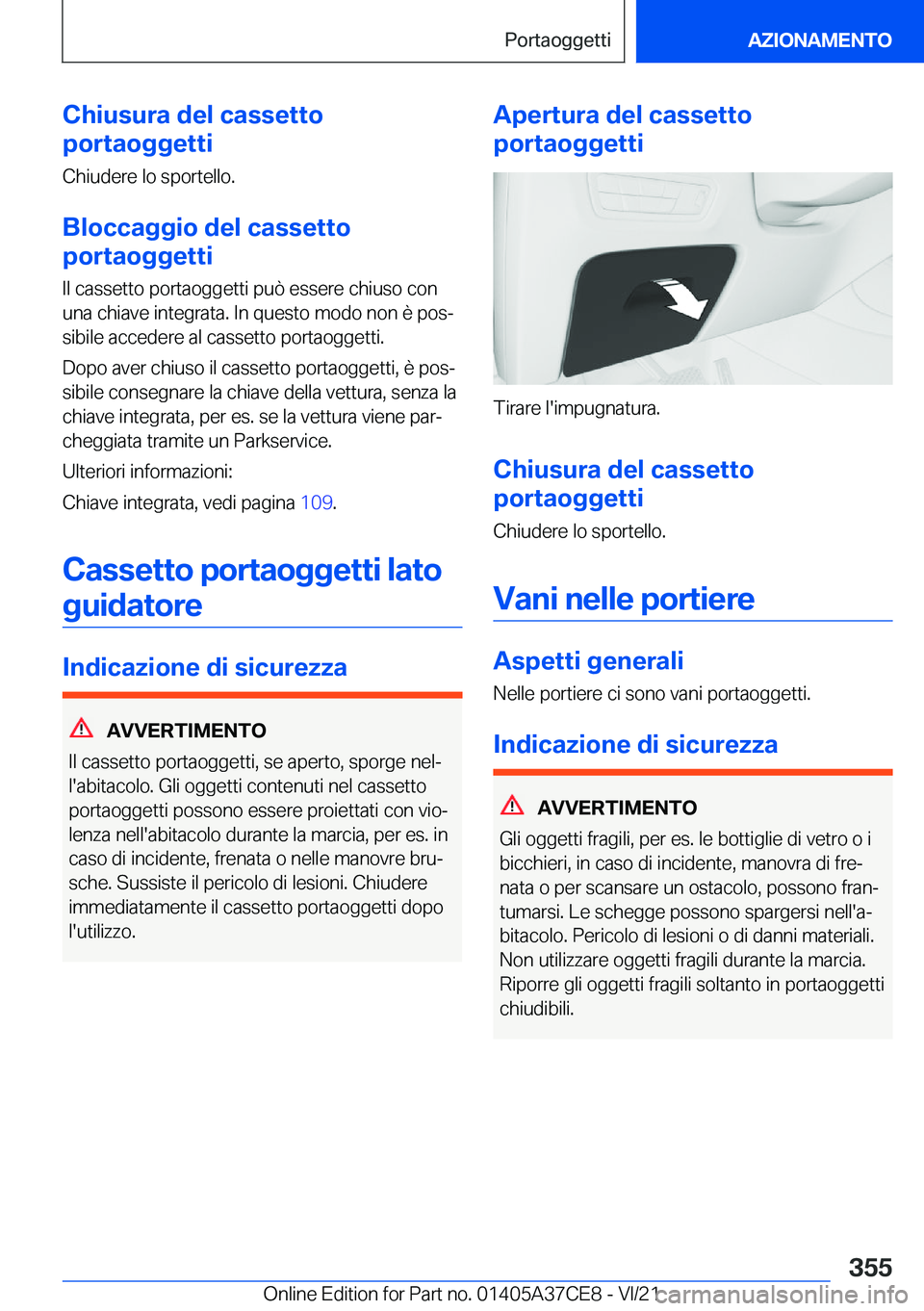 BMW X5 2022  Libretti Di Uso E manutenzione (in Italian) �C�h�i�u�s�u�r�a��d�e�l��c�a�s�s�e�t�t�o
�p�o�r�t�a�o�g�g�e�t�t�i
�C�h�i�u�d�e�r�e��l�o��s�p�o�r�t�e�l�l�o�.
�B�l�o�c�c�a�g�g�i�o��d�e�l��c�a�s�s�e�t�t�o
�p�o�r�t�a�o�g�g�e�t�t�i
�I�l��c�a�s�s�