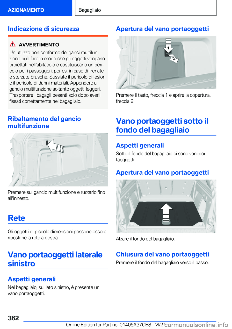 BMW X5 2022  Libretti Di Uso E manutenzione (in Italian) �I�n�d�i�c�a�z�i�o�n�e��d�i��s�i�c�u�r�e�z�z�a
�A�V�V�E�R�T�I�M�E�N�T�O
�U�n��u�t�i�l�i�z�z�o��n�o�n��c�o�n�f�o�r�m�e��d�e�i��g�a�n�c�i��m�u�l�t�i�f�u�nª
�z�i�o�n�e��p�u�
