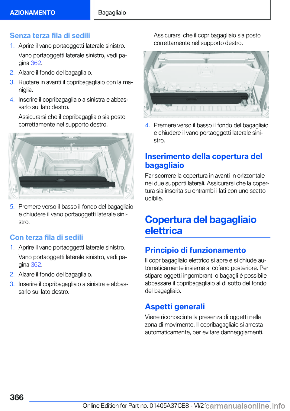 BMW X5 2022  Libretti Di Uso E manutenzione (in Italian) �S�e�n�z�a��t�e�r�z�a��f�i�l�a��d�i��s�e�d�i�l�i�1�.�A�p�r�i�r�e��i�l��v�a�n�o��p�o�r�t�a�o�g�g�e�t�t�i��l�a�t�e�r�a�l�e��s�i�n�i�s�t�r�o�.
�V�a�n�o��p�o�r�t�a�o�g�g�e�t�t�i��l�a�t�e�r�a�l�